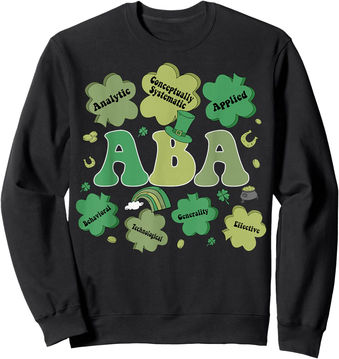 ABA Therapy Shamrock Lucky Therapist St Patricks Day Sweatshirt - Sweatshirt | Black