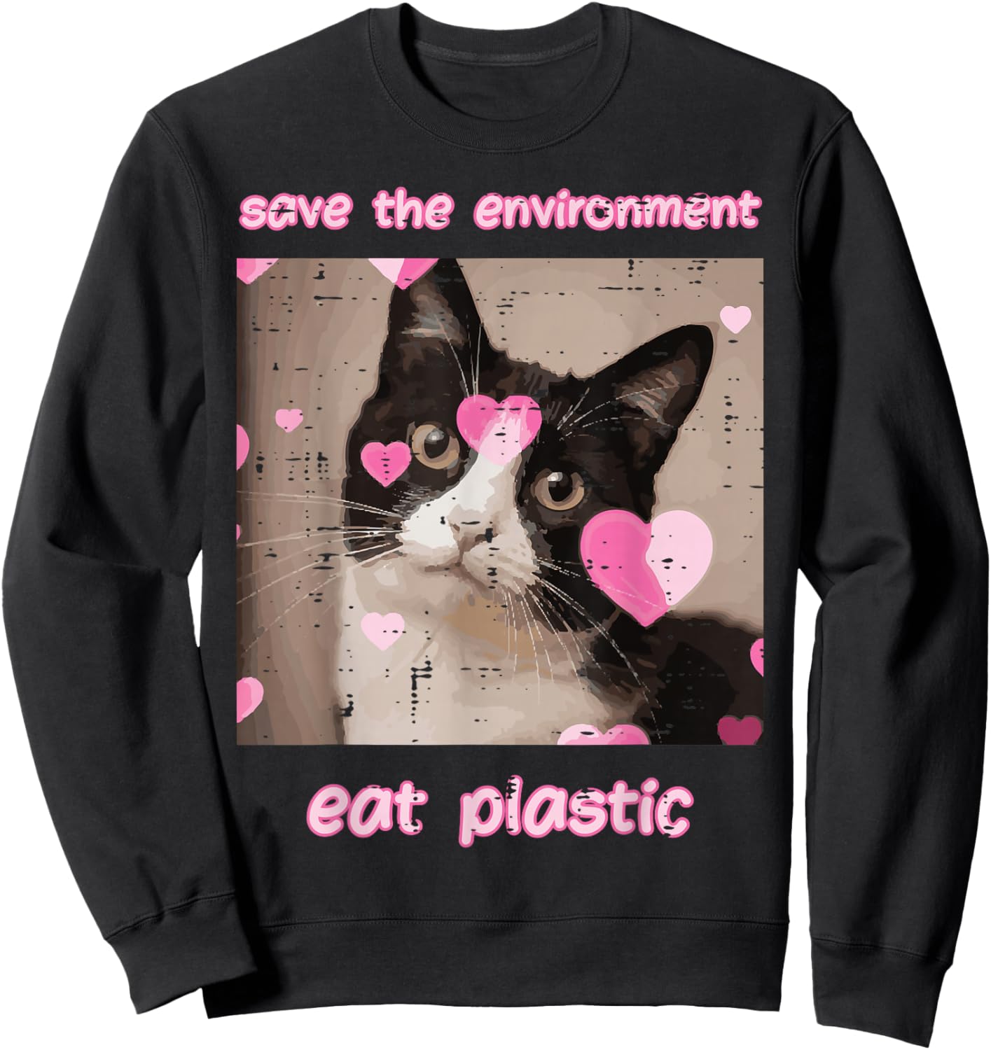 Save Environment Eat Plastic Cat Funny Saying Men Women Kids Sweatshirt - Sweatshirt | Black