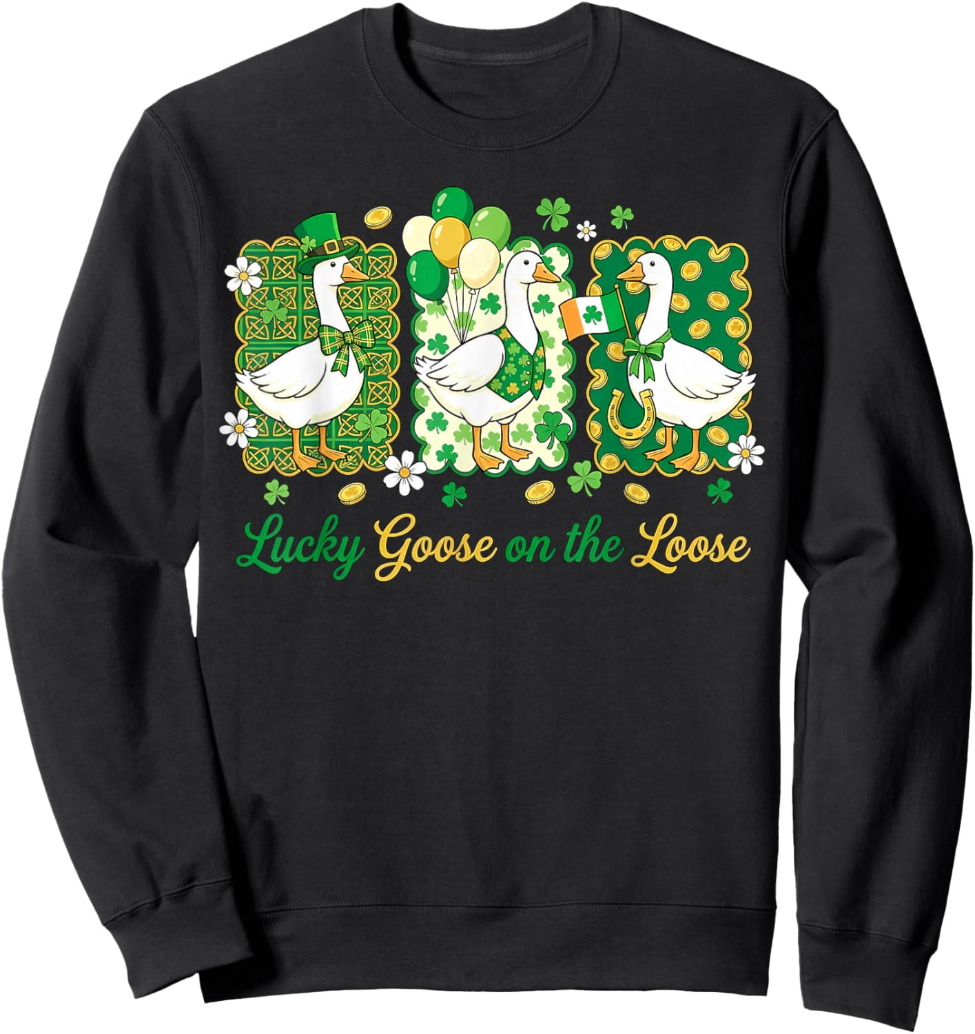 Retro Lucky Goose On The Loose St Patricks Day Shamrock Sweatshirt - Sweatshirt | Black