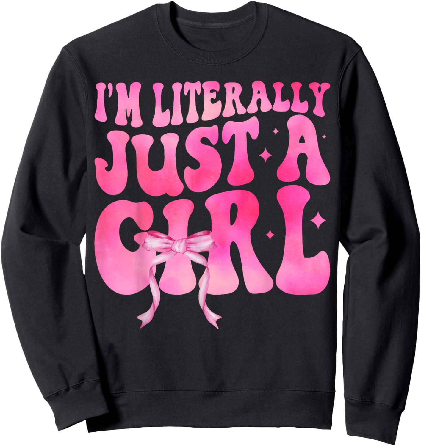 I'm Literally Just A Girl Pink Coquette Bow Ribbon Women Sweatshirt - Sweatshirt | Black