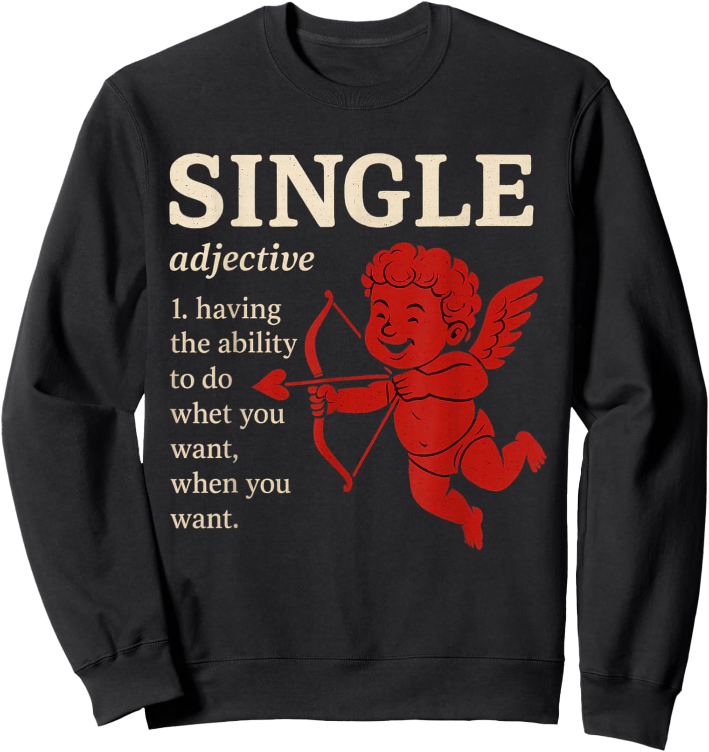 Valentine's Day Single Sarcastic Singles Funny Sweatshirt - Sweatshirt | Black