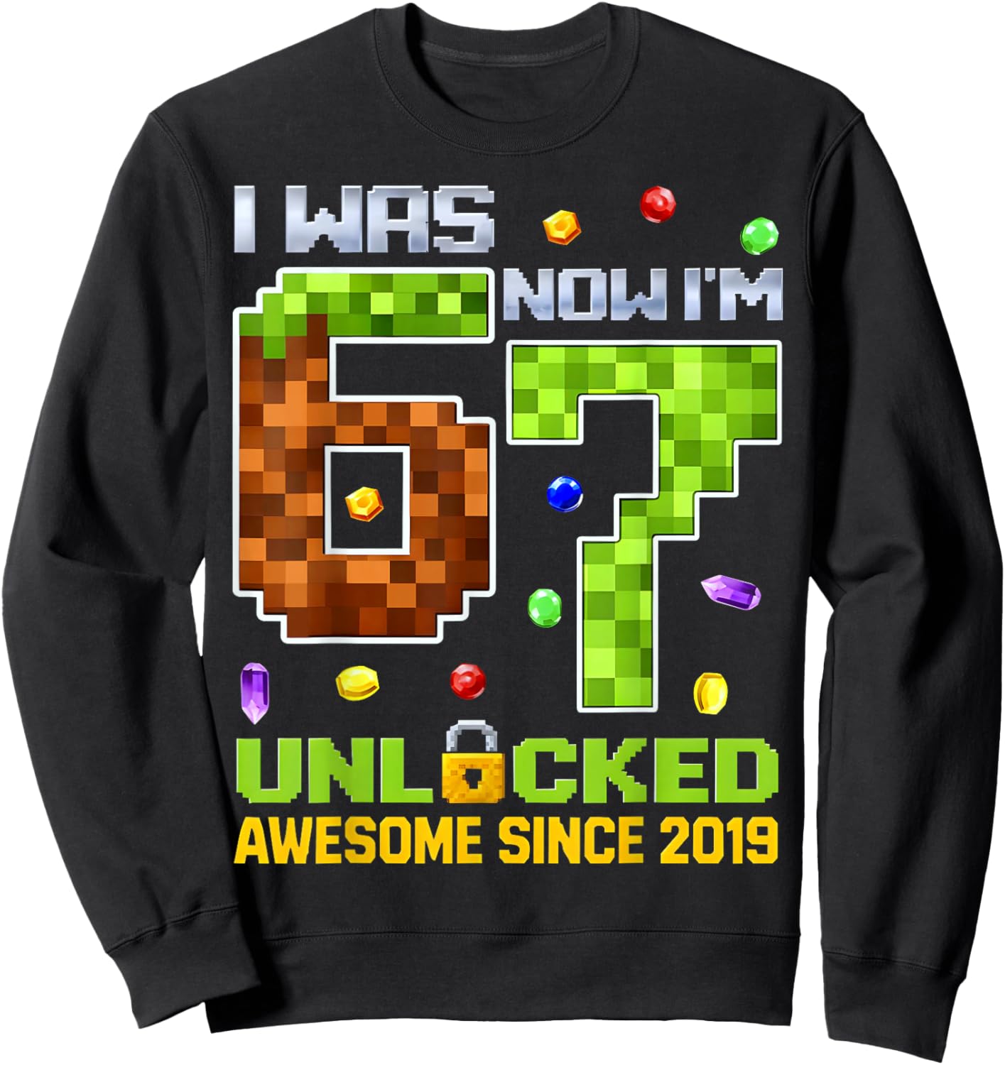 I was 6 Now I'm 7 Unlocked Pixel Gamer Boy Gift Boys Kid Sweatshirt - Sweatshirt | Black