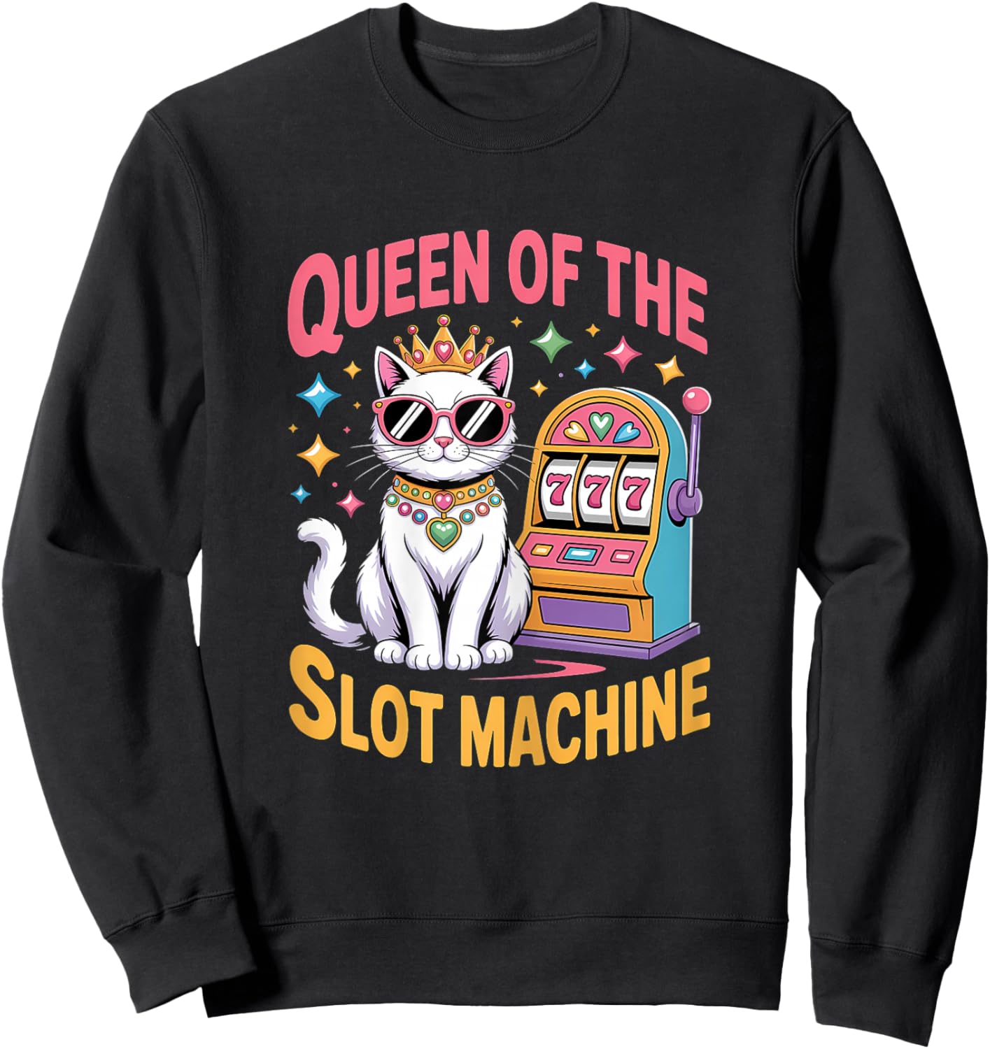Cute Slot Machine Queen Casino Gambling Poker Player Sweatshirt - Sweatshirt | Black