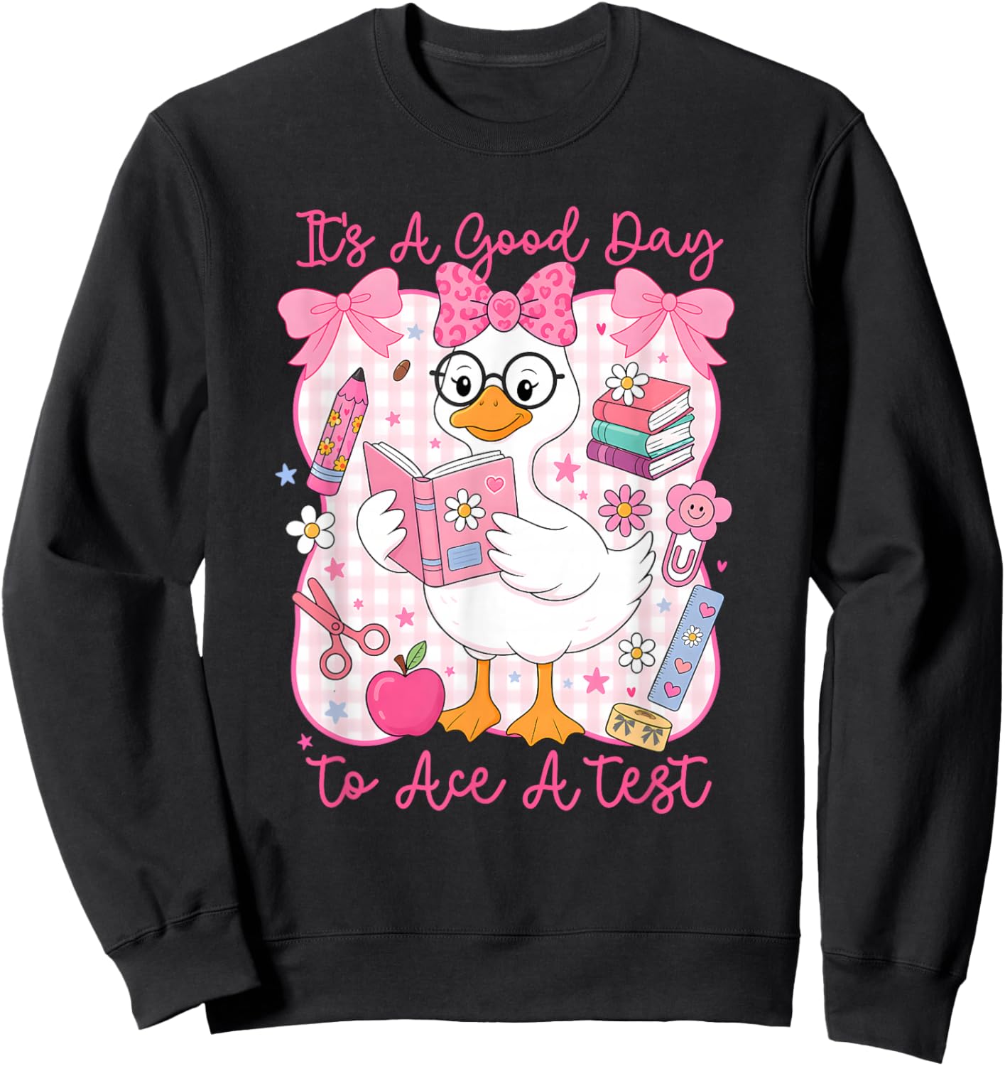 Its A Good Day to Ace A Test Silly Goose Test Day Students Sweatshirt - Sweatshirt | Black