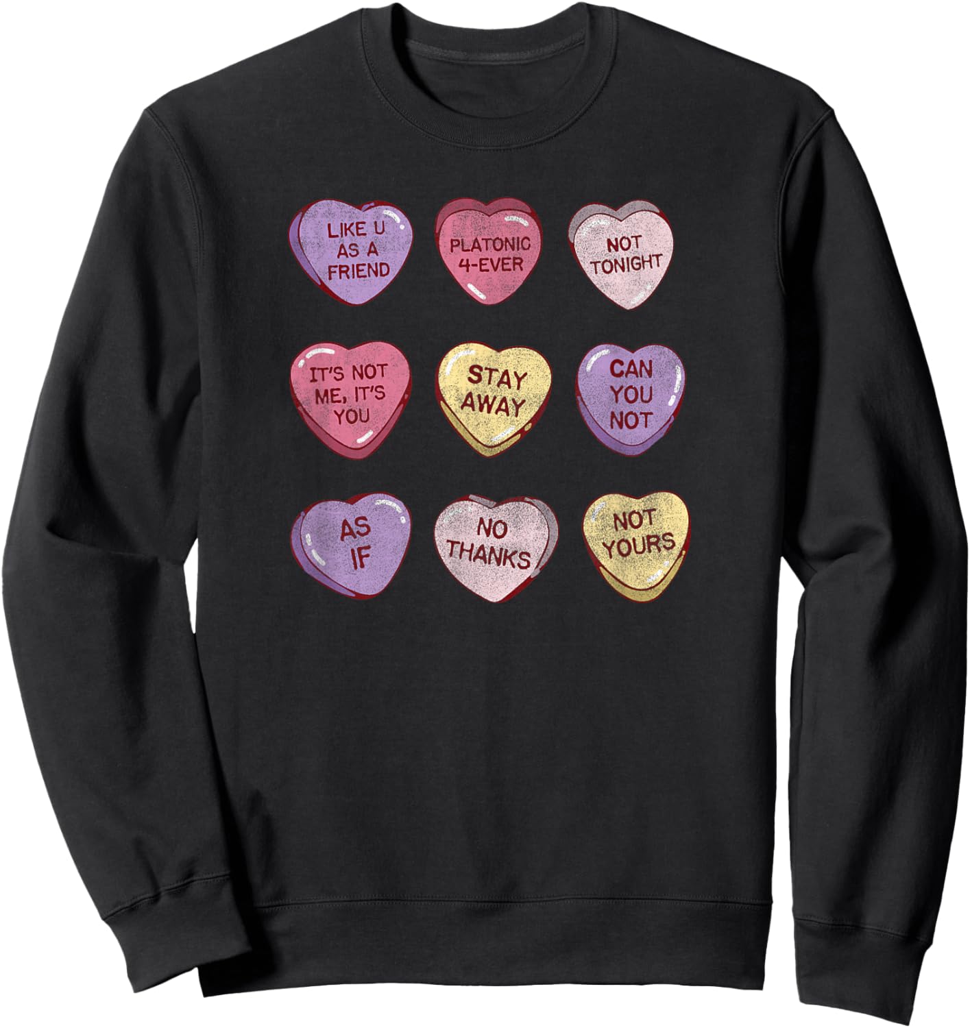 Anti Valentine's Day Candy Hearts Cute Funny Valentine Sweatshirt - Sweatshirt | Black