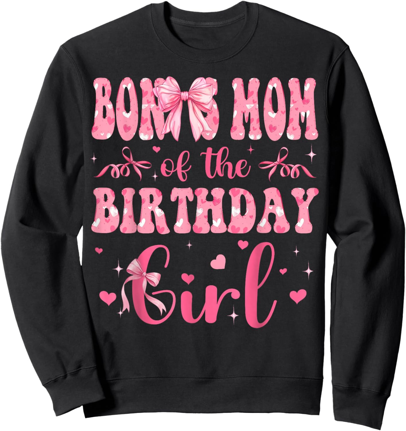 Bonus Mom of The Birthday Girl Matching Pink Coquette Bow Sweatshirt - Sweatshirt | Black