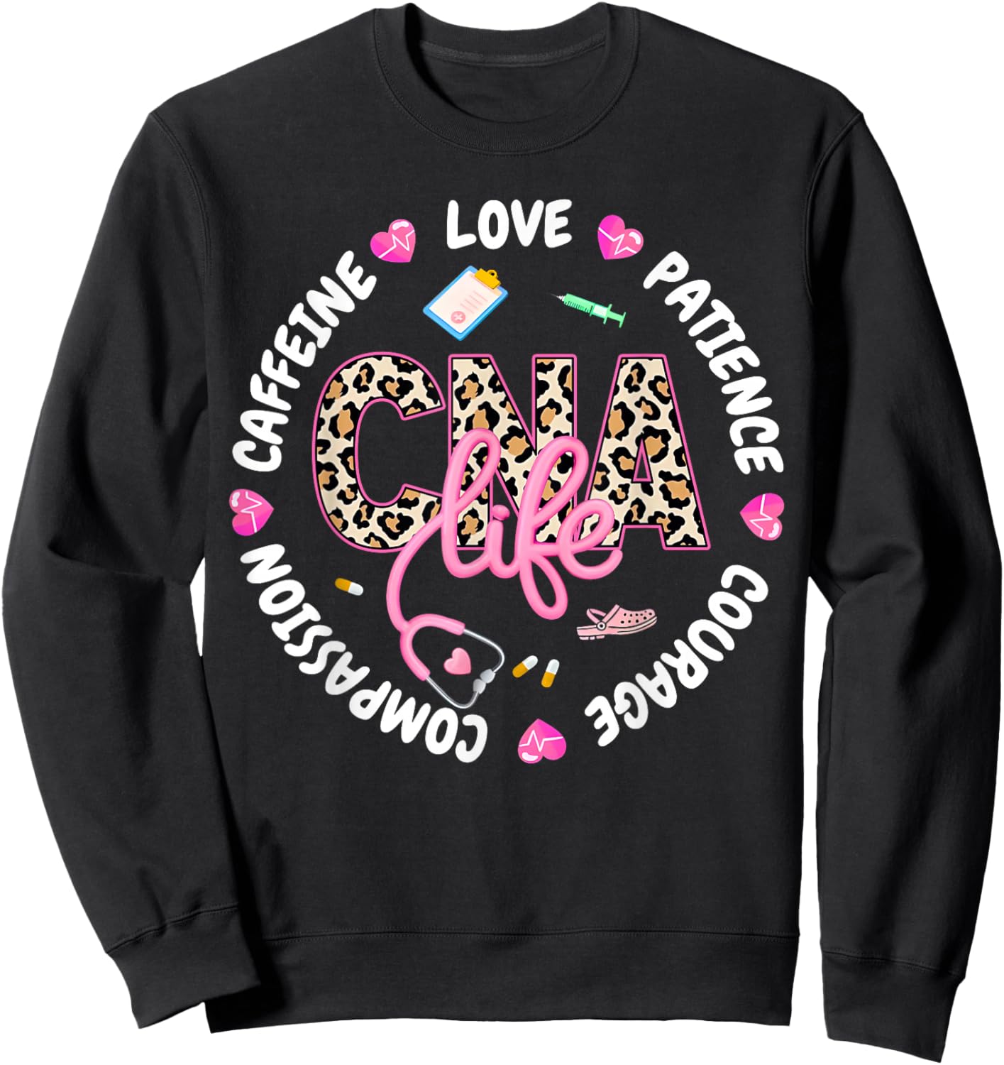 CNA Life Certified Nursing Assistant Medical Worker Sweatshirt - Sweatshirt | Black