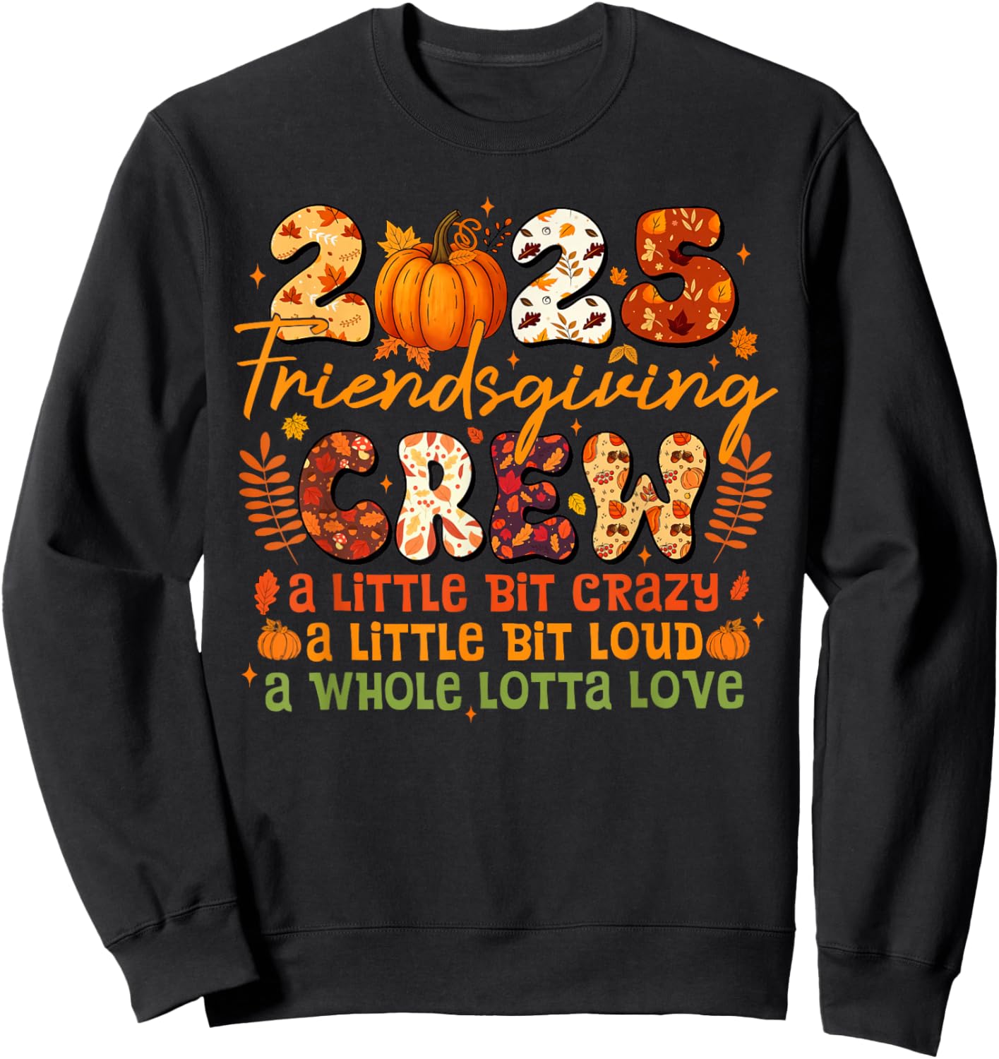 2025 Friendsgiving Crew Matching Funny Thanksgiving Pumpkin Sweatshirt - Sweatshirt | Black