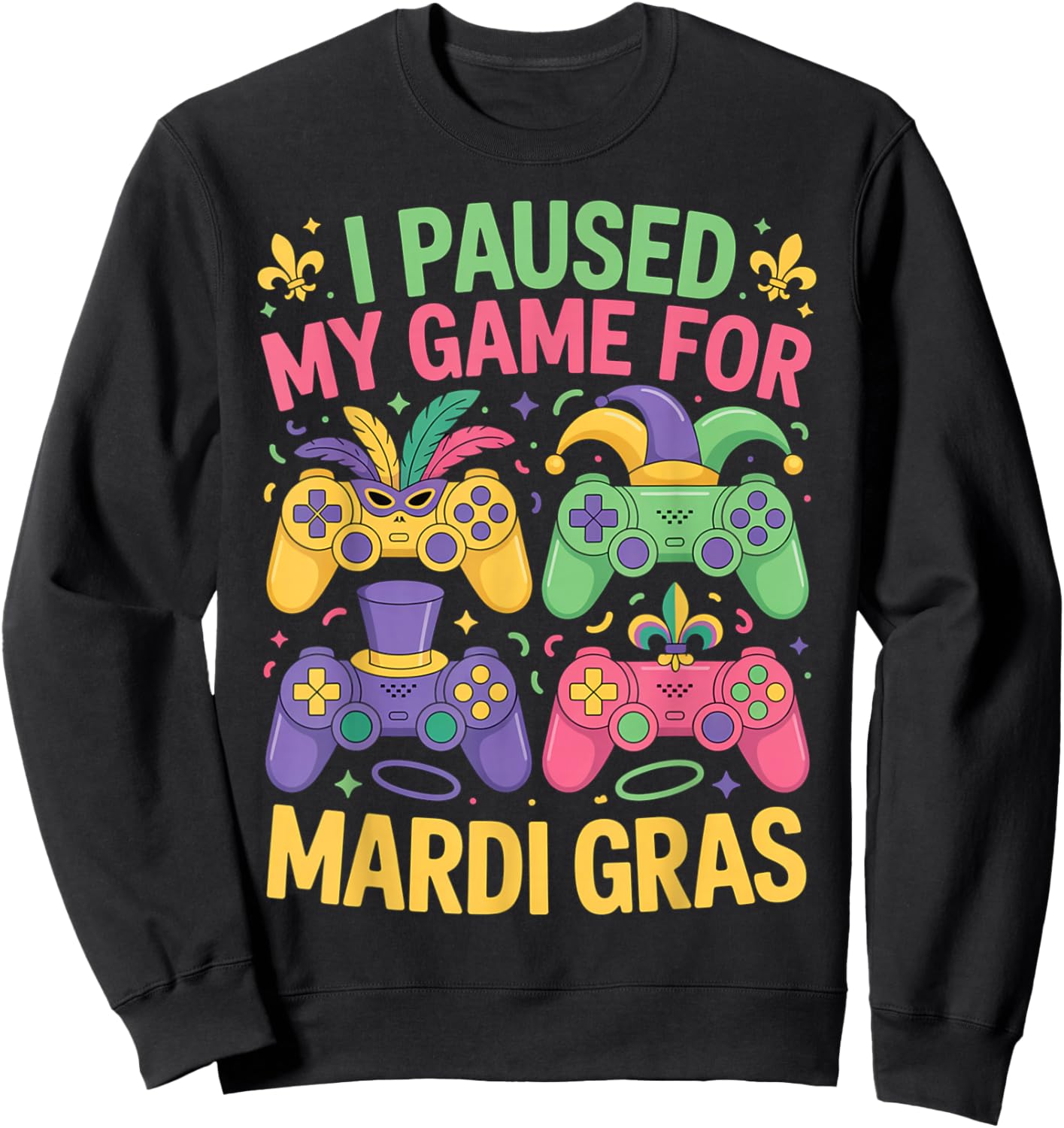 Boys Mardi Gras Gamer Paused My Game Video Games NOLA Trip Sweatshirt - Sweatshirt | Black