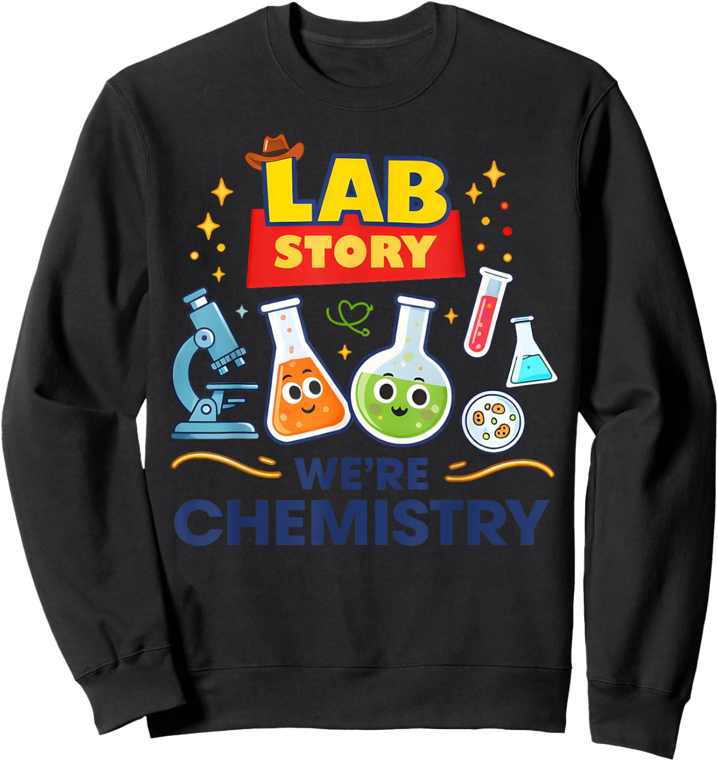Lab Story We're Chemistry Lab Week Scientist Apparel Sweatshirt - Sweatshirt | Black