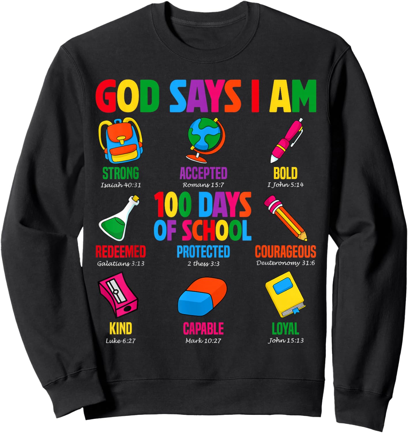 God Says I Am 100 Days of School Christian Students Teachers Sweatshirt - Sweatshirt | Black