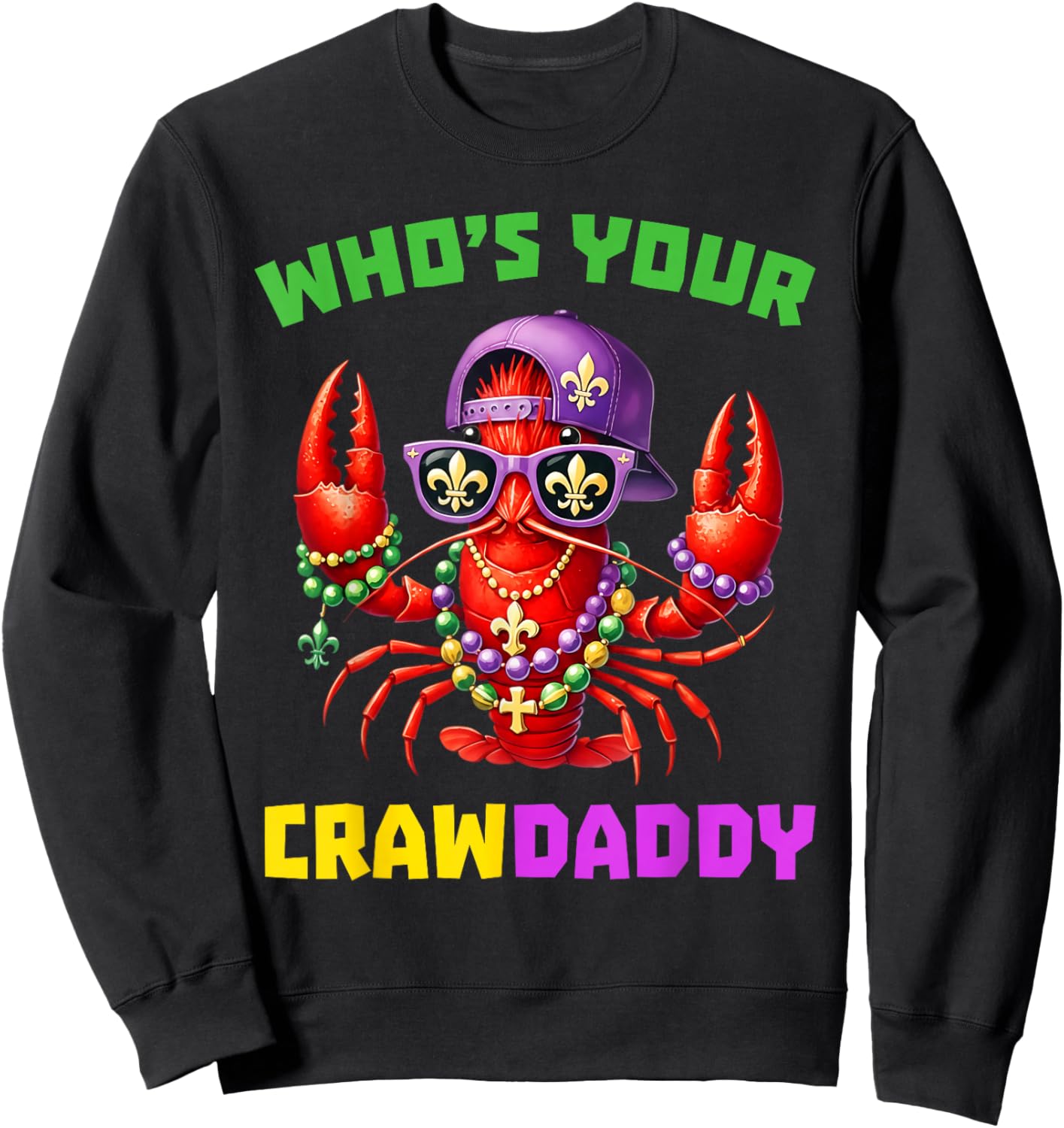Whos Your Crawdaddy Crawfish Jester Beads Funny Mardi Gras Sweatshirt - Sweatshirt | Black