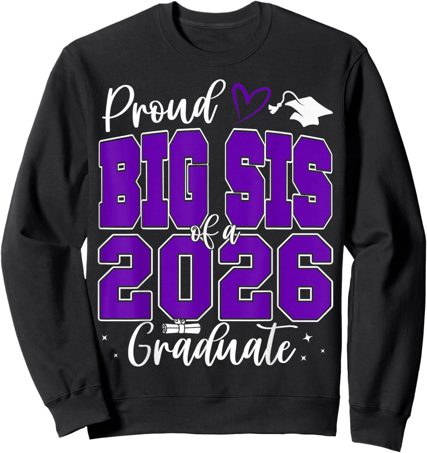 Proud Big Sis of a Class of 2026 Graduate Senior Graduation Sweatshirt - Sweatshirt | Black