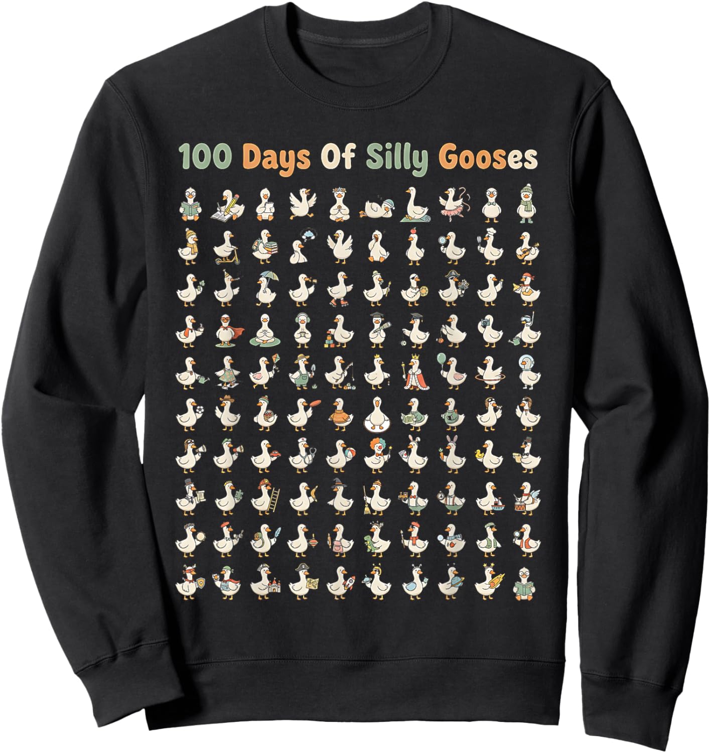 Funny 100th Day of School Teacher 100 Days of Silly Gooses Sweatshirt - Sweatshirt | Black