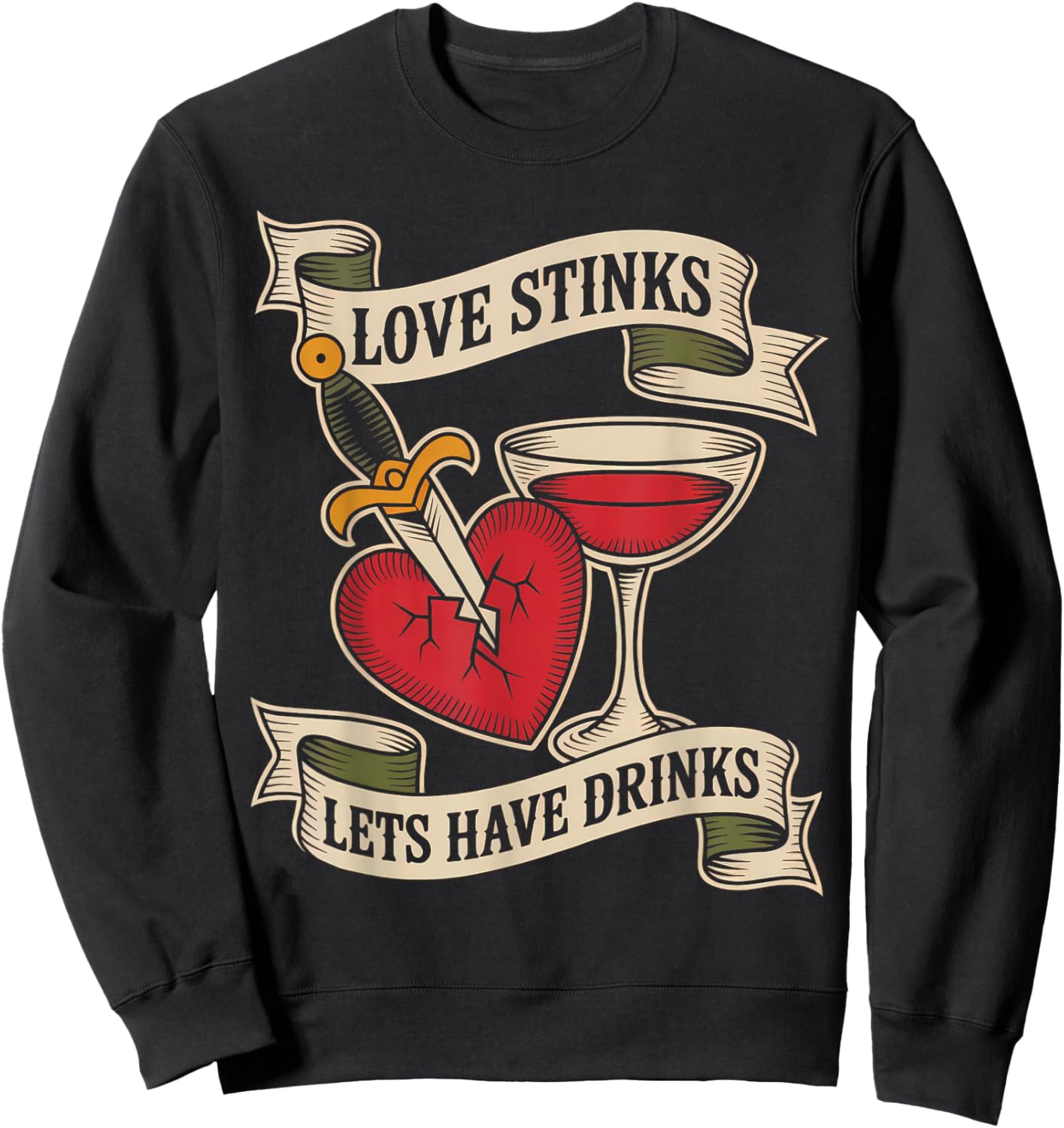 Love Stinks Lets Have Drinks Tattoo Banner Art Sweatshirt - Sweatshirt | Black