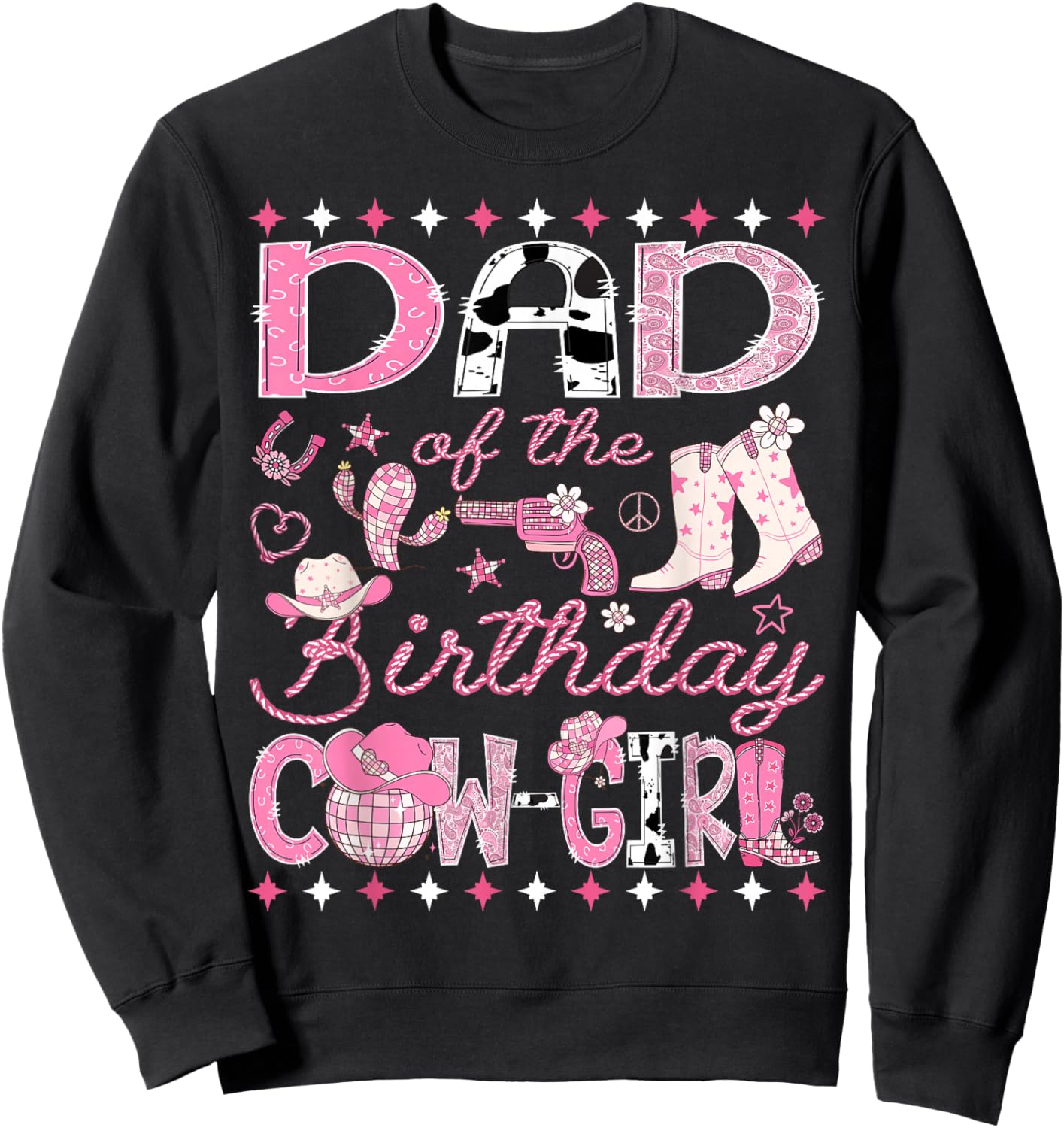 Dad of The Birthday Cowgirl Pink Rodeo Western Disco Sweatshirt - Sweatshirt | Black