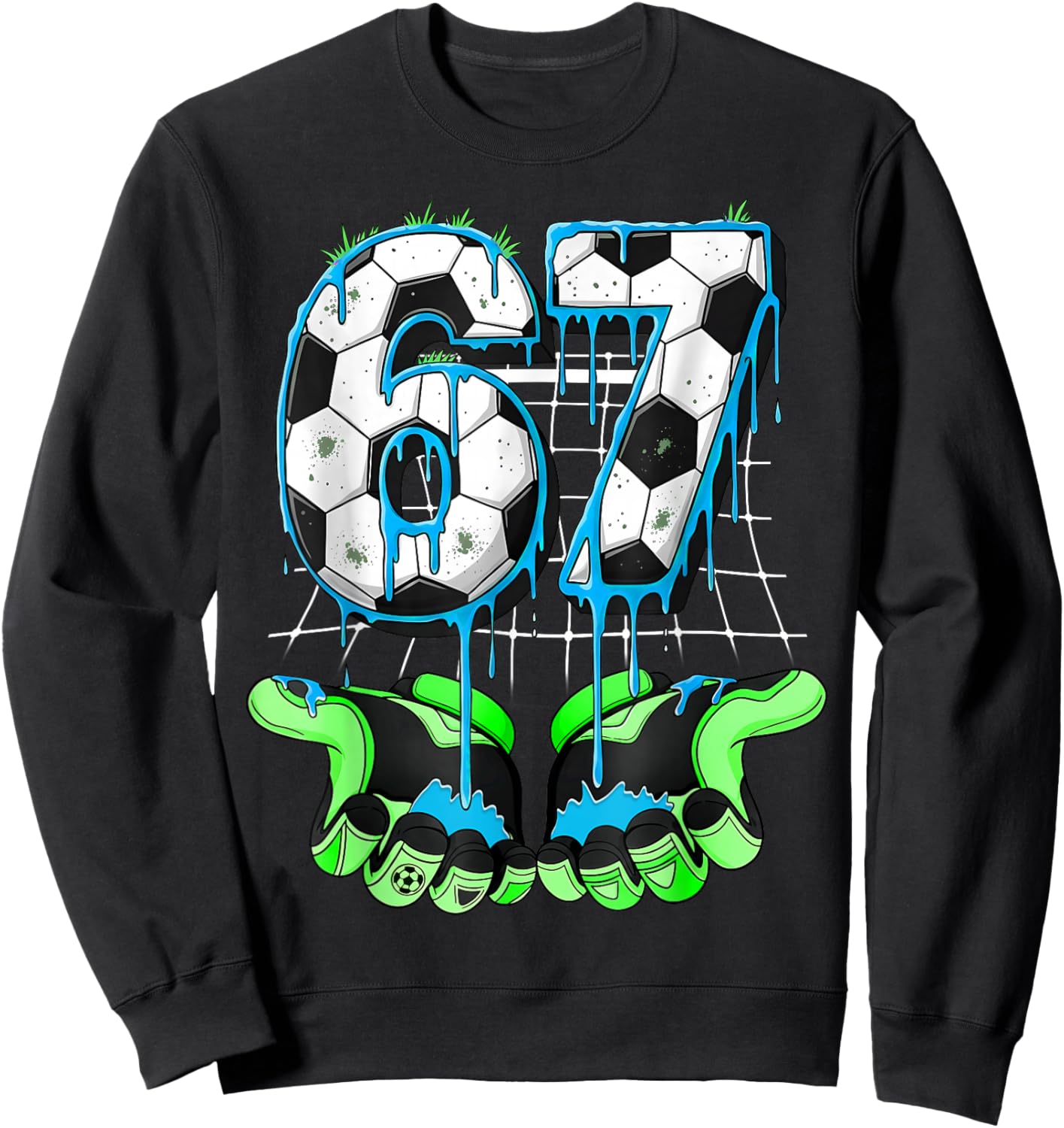 67 Soccer Funny Six Seven Gen Alpha Meme Drip 6/7 Meme Sweatshirt - Sweatshirt | Black