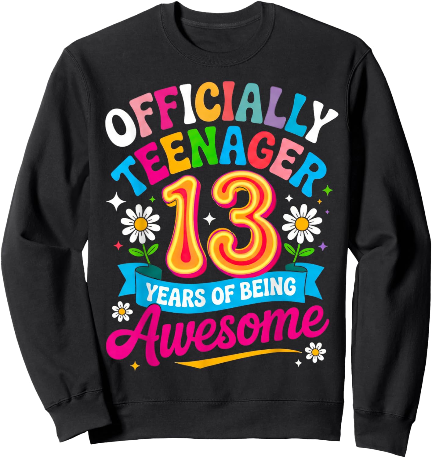 13th Birthday Girl 13 Years Old Official Teenager Birthday Sweatshirt - Sweatshirt | Black