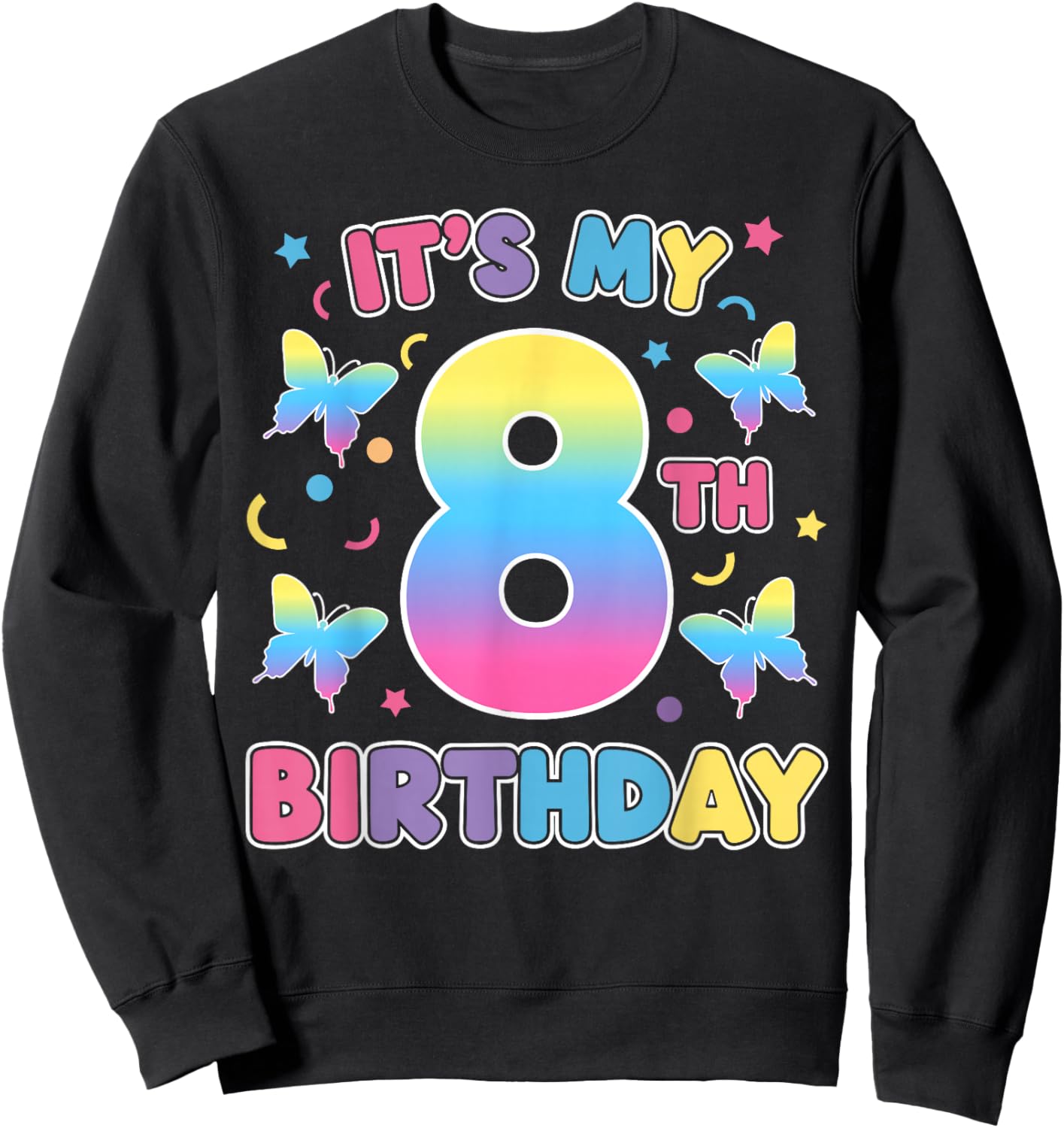 Cute It's My 8th Birthday Butterfly Theme 8 Year Old Sweatshirt - Sweatshirt | Black