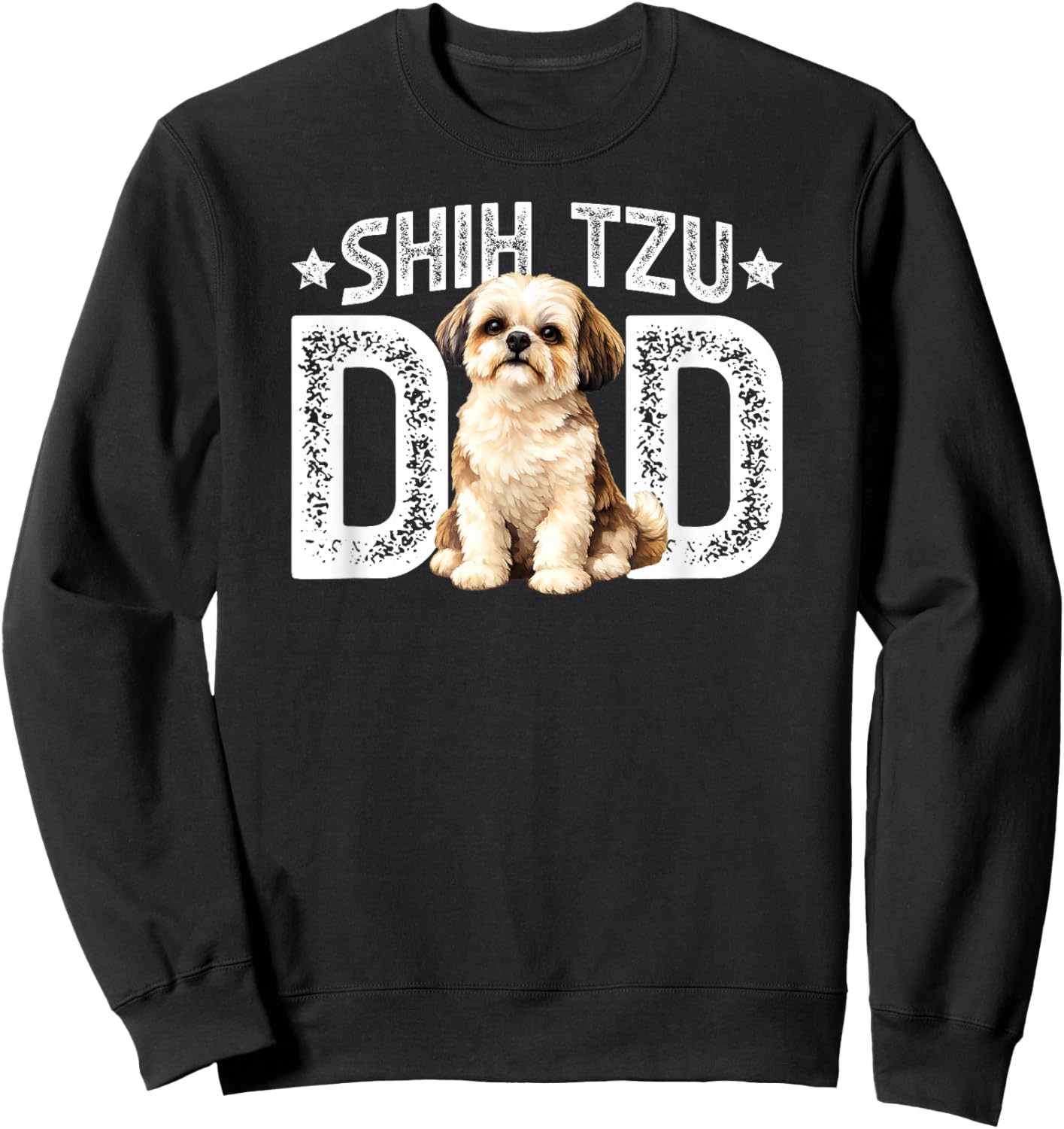 Shih Tzu Dad Proud Dad of A Shih Tzu Father Sweatshirt - Sweatshirt | Black