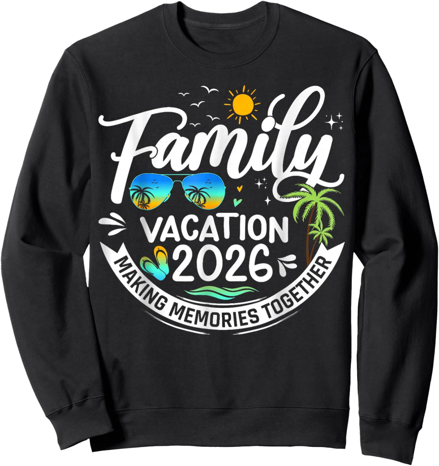 Family Vacation 2026 Beach Matching Summer Vacation 2026 Sweatshirt - Sweatshirt | Black