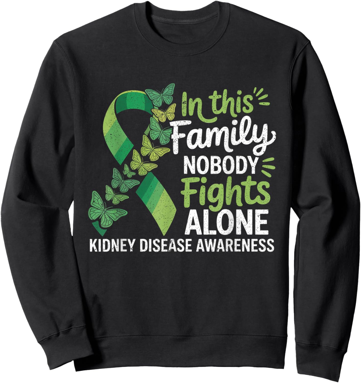 in This Family No Fighting Alone Kidney Disease Awareness Sweatshirt - Sweatshirt | Black