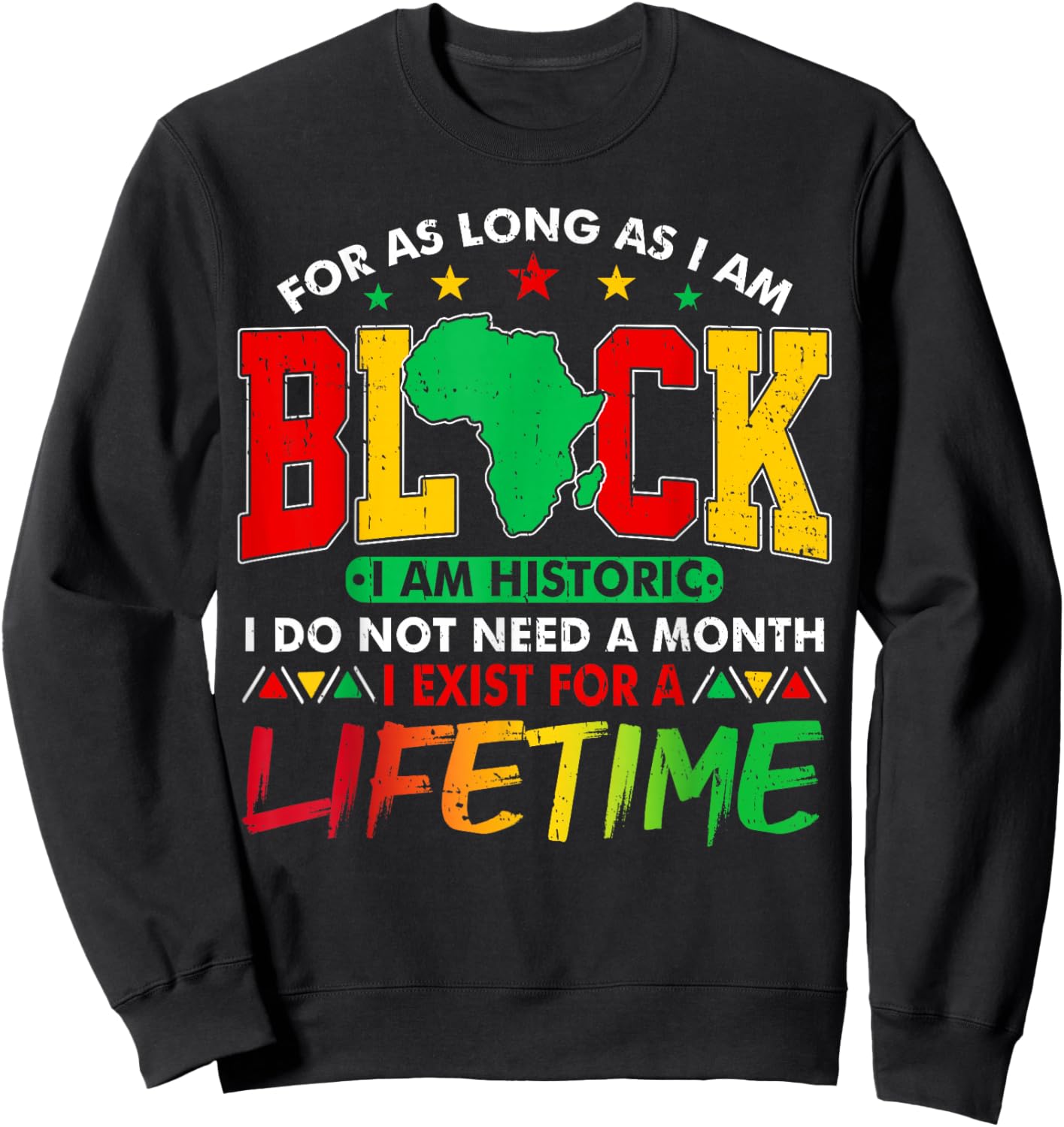 I Am Black History Lifetime Black History Month Men Women Sweatshirt - Sweatshirt | Black