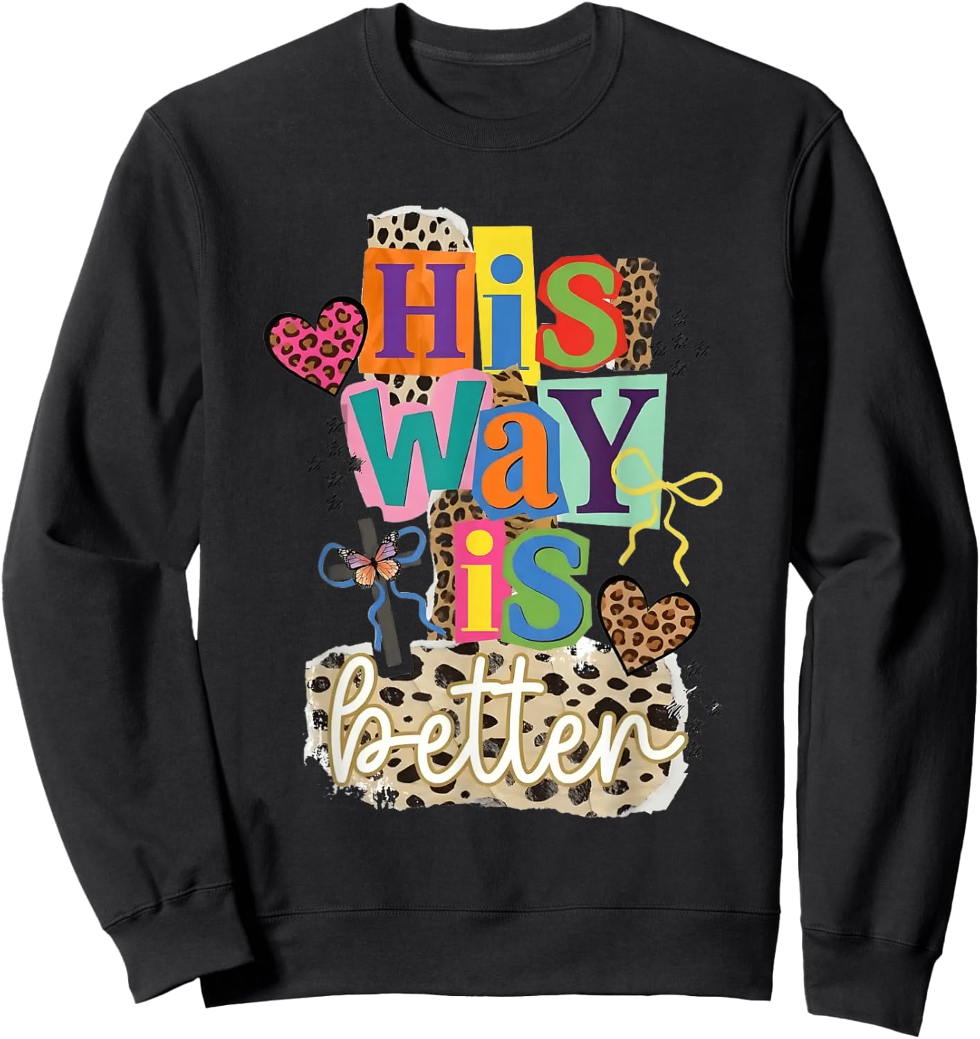 Preppy His Way is Better Faith Collage Y2K Christian Sweatshirt - Sweatshirt | Black