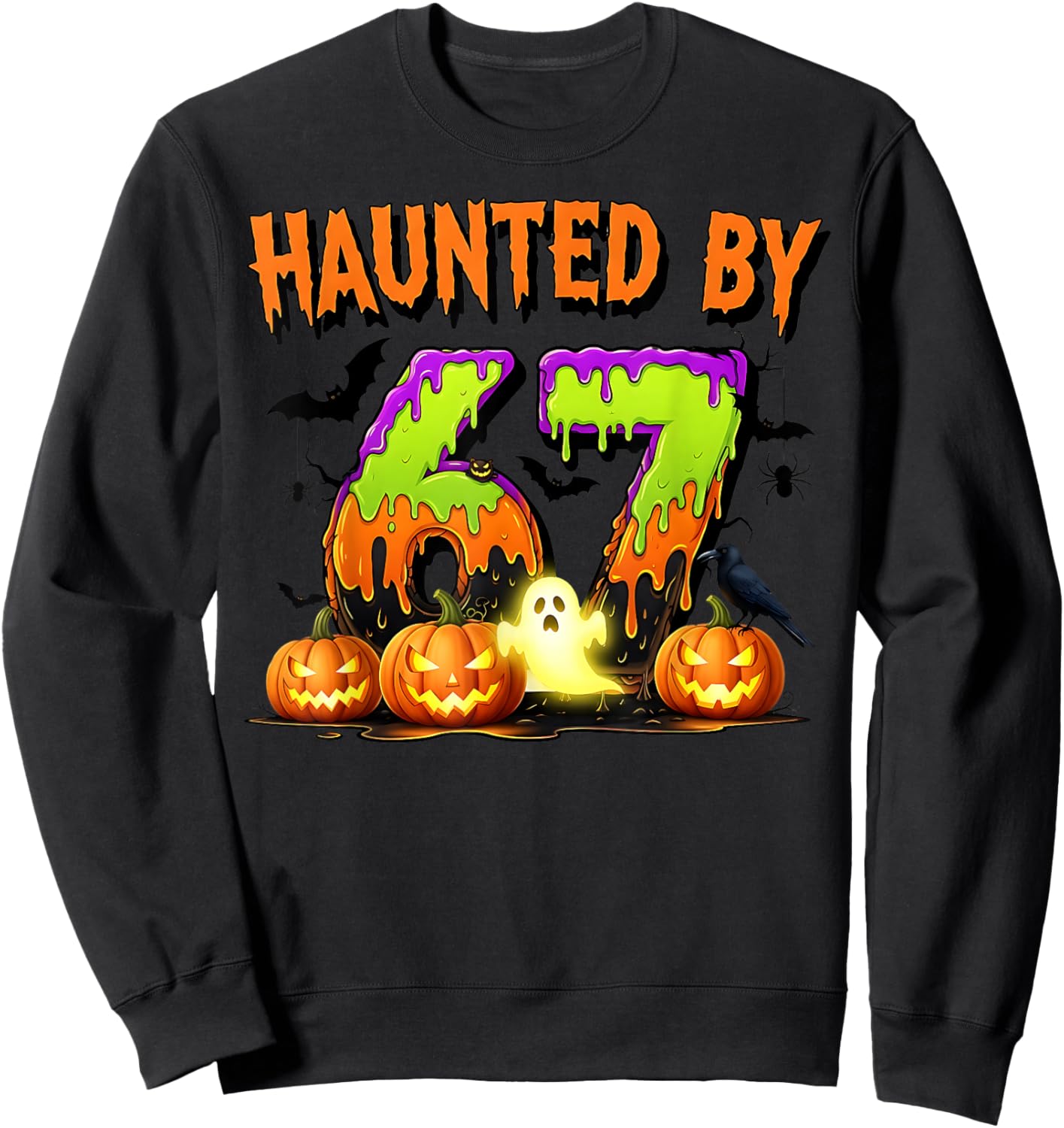67 Funny Six Seven Gen Alpha Z Halloween 67 Haunted by 67 Sweatshirt - Sweatshirt | Black