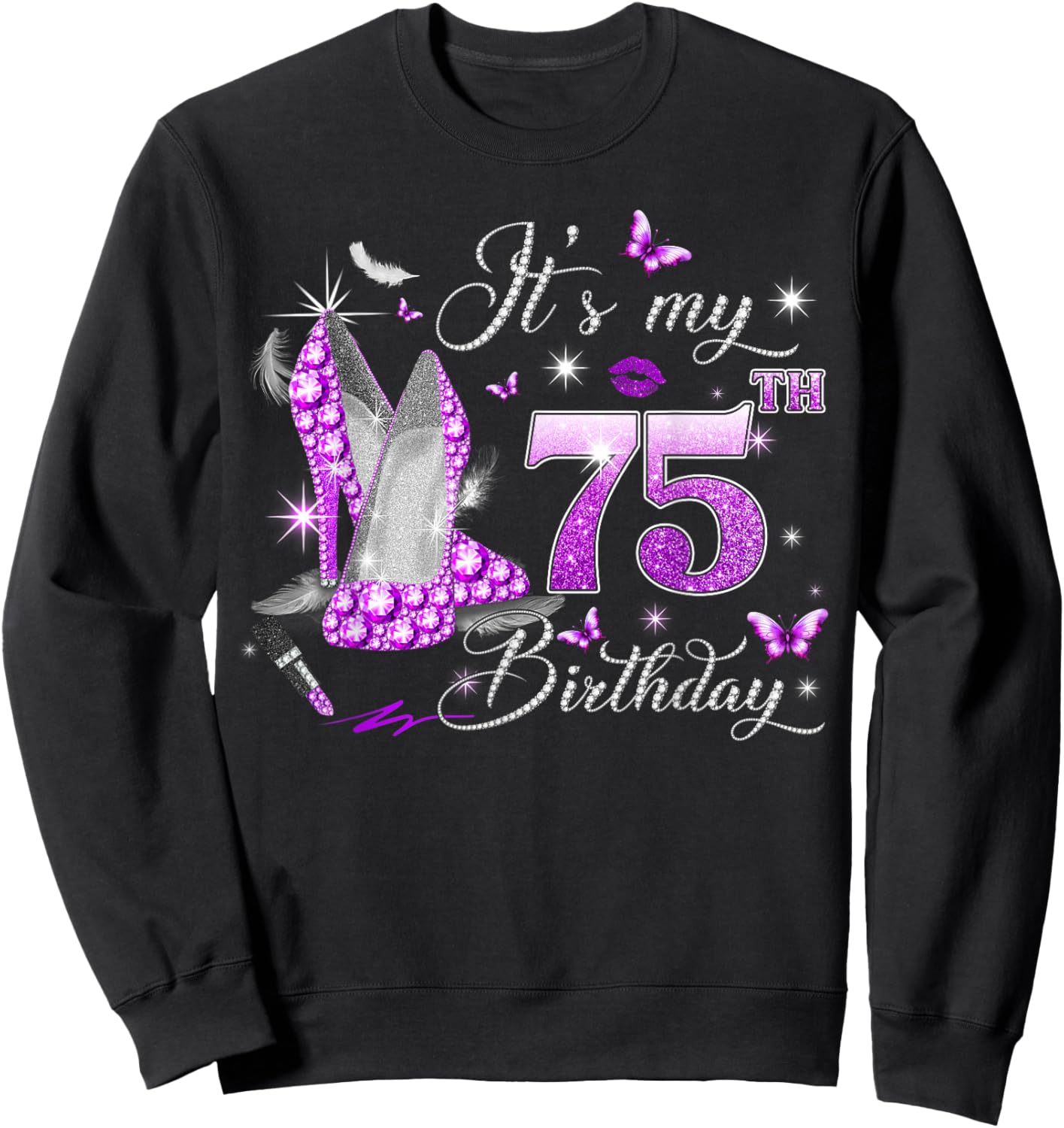 It’s My 75th Birthday Pink 75 Years Old Birthday Queen Party Sweatshirt - Sweatshirt | Black