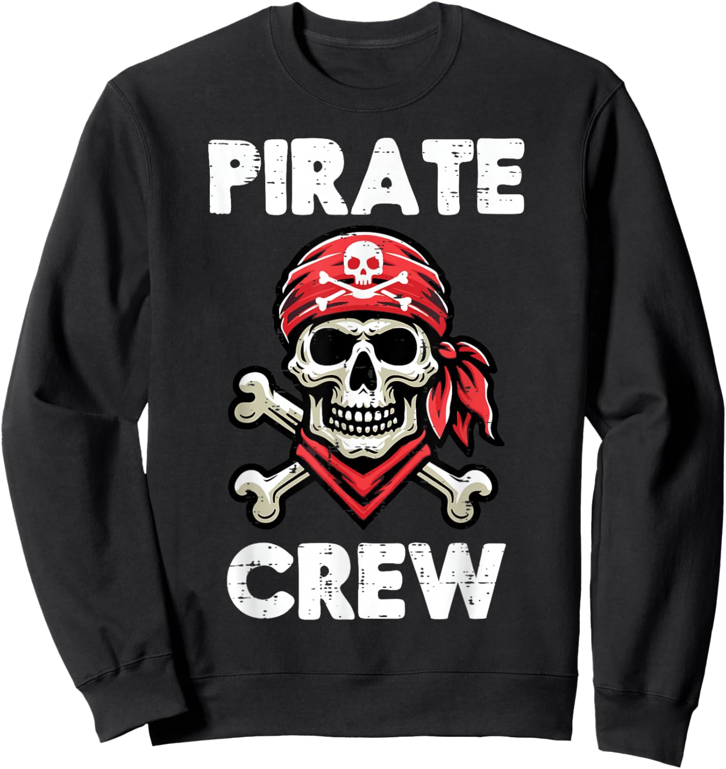Pirate Crew Skull Crossbones Funny Matching Men Women Kids Sweatshirt - Sweatshirt | Black