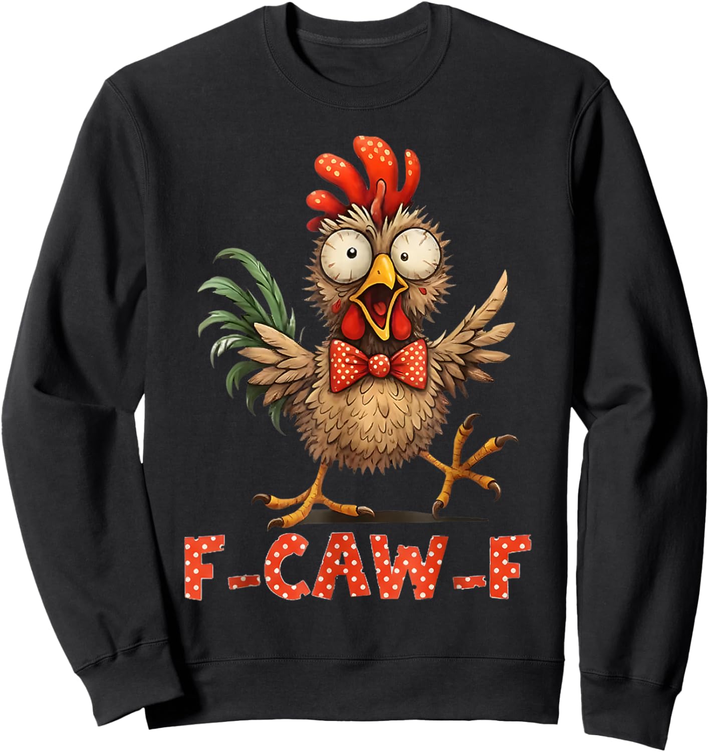 F-Caw-F Funny Chicken Humor F-Caw-F Quote Rooster Meme Sweatshirt - Sweatshirt | Black