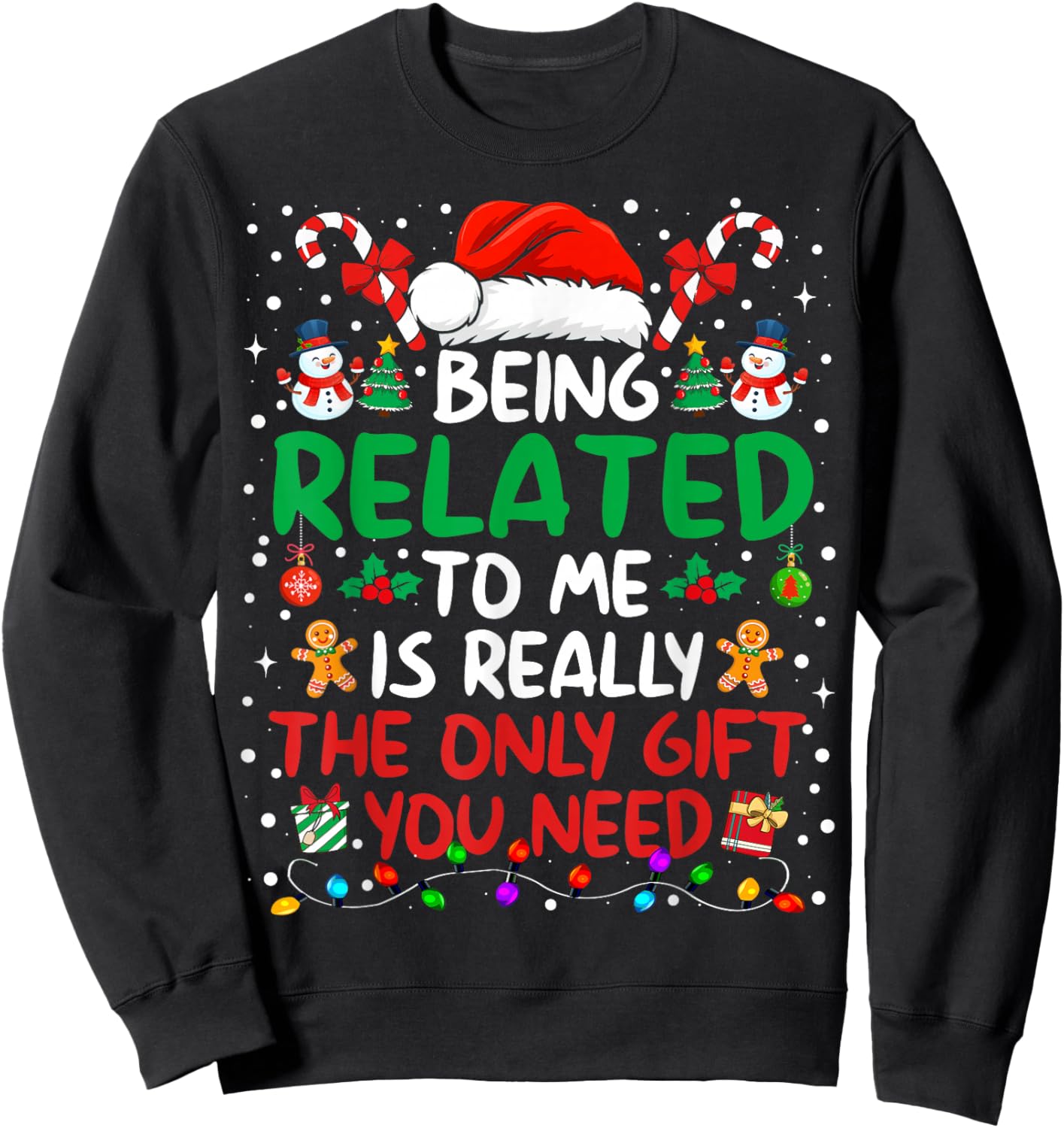 Being Related to Me Funny Christmas Family Xmas Pajamas Sweatshirt - Sweatshirt | Black