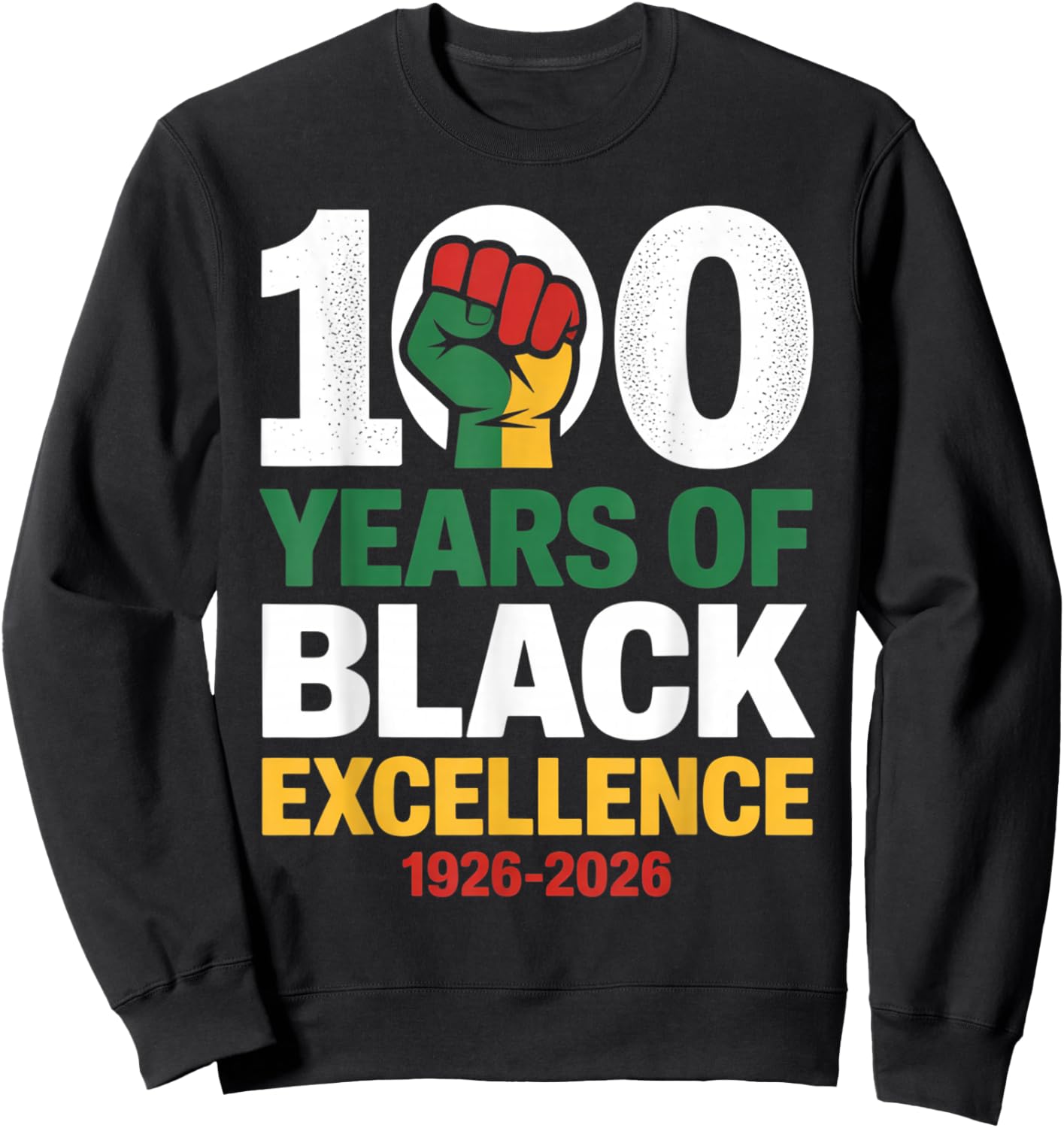 100 Years of Black Excellence - Heritage Pride Design Sweatshirt - Sweatshirt | Black