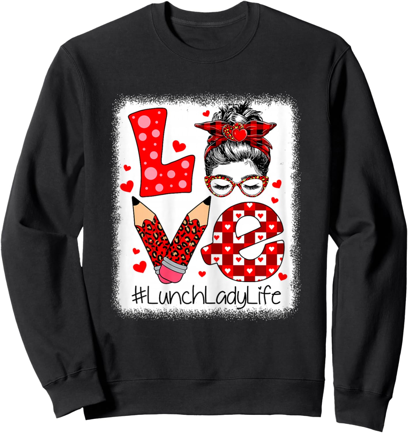 Love Lunch Lady Life Messy Bun Valentine's Day Women Sweatshirt - Sweatshirt | Black