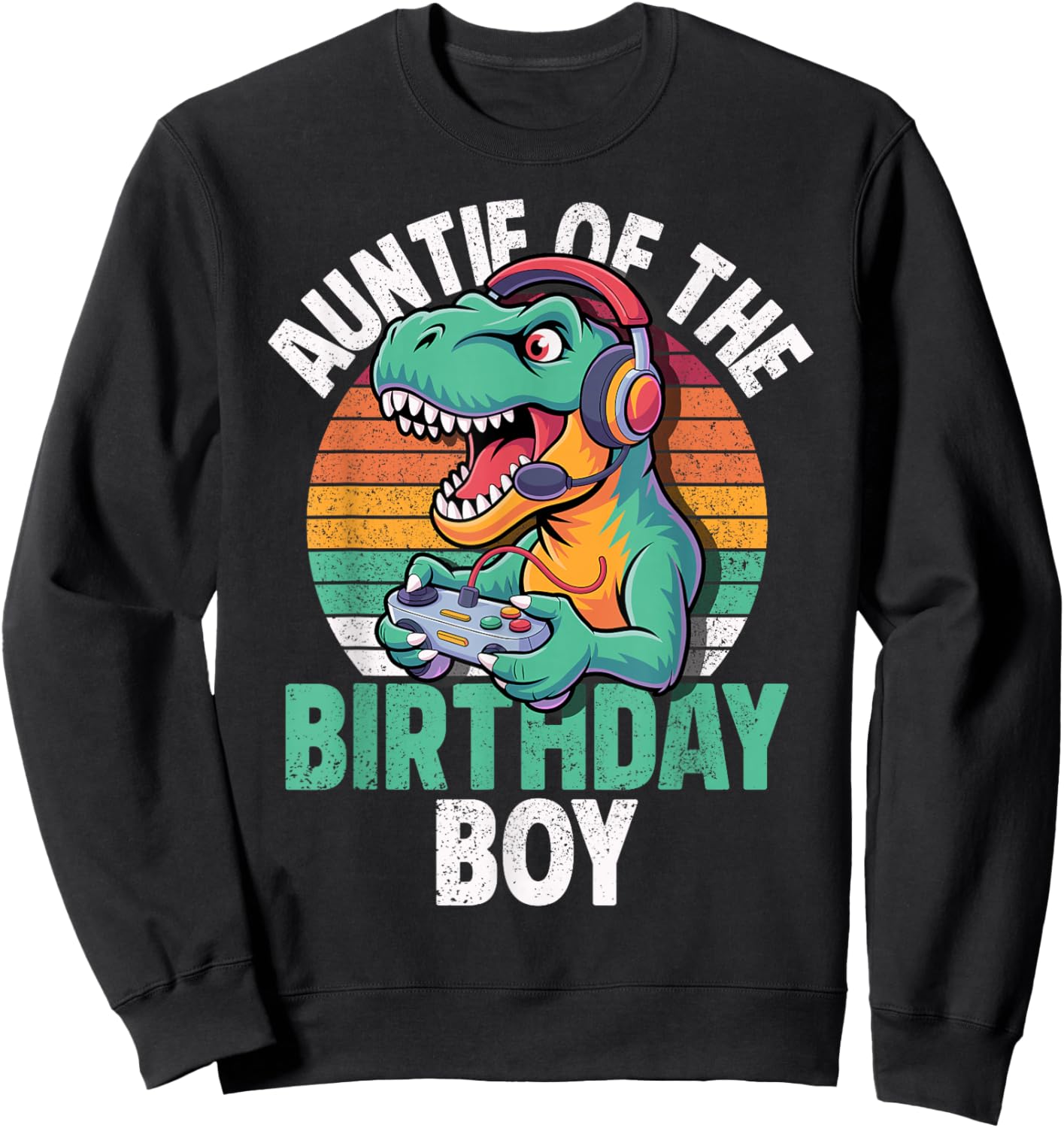 Auntie of The Birthday Boy Gaming T-Rex Matching Birthday Sweatshirt - Sweatshirt | Black