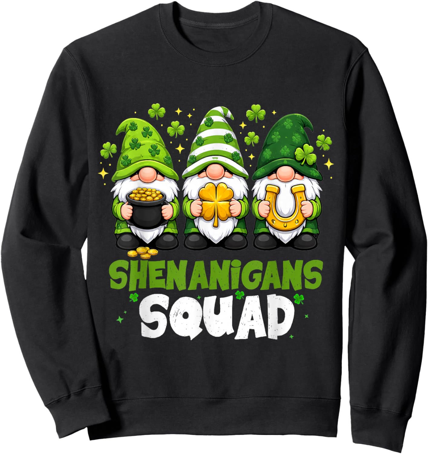 St Patricks Day Gnomes Shenanigans Squad Saint Pattys Sweatshirt - Sweatshirt | Black