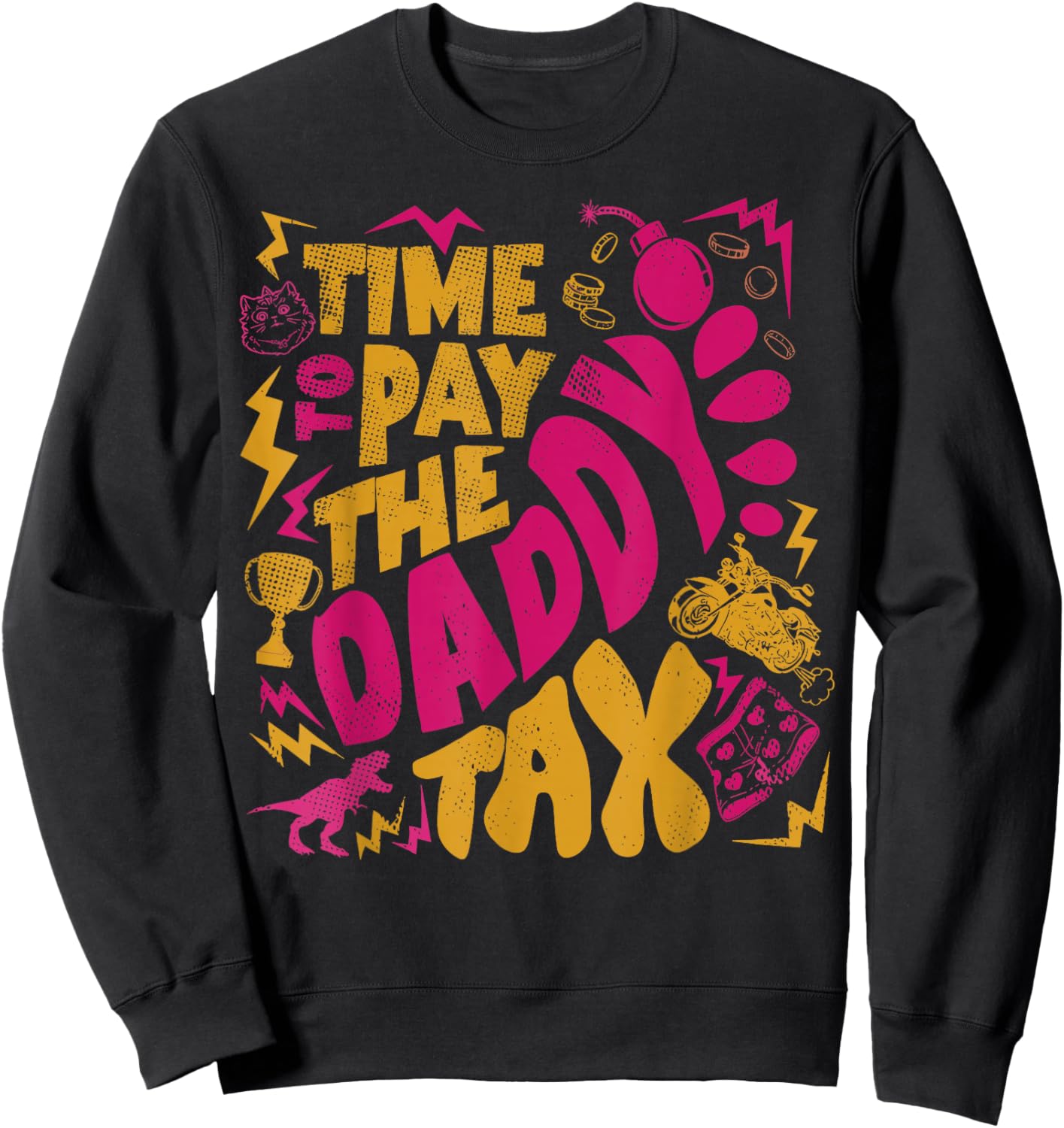 Time to Pay the Daddy Tax Retro Gamer Dad Father’s Day Sweatshirt - Sweatshirt | Black