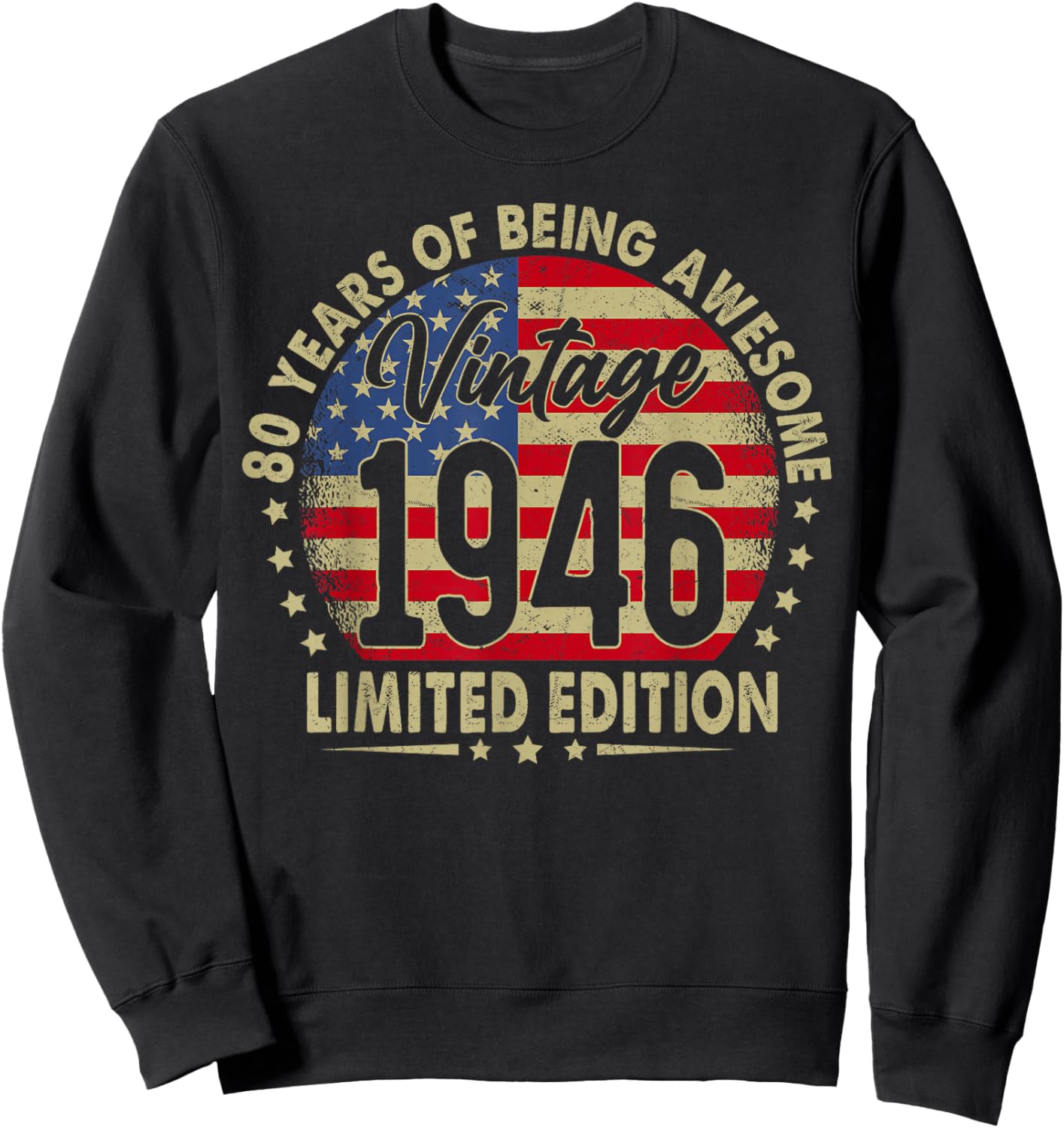 Born in 1946 Limited Edition 80th Birthday 80 Years Old Sweatshirt - Sweatshirt | Black