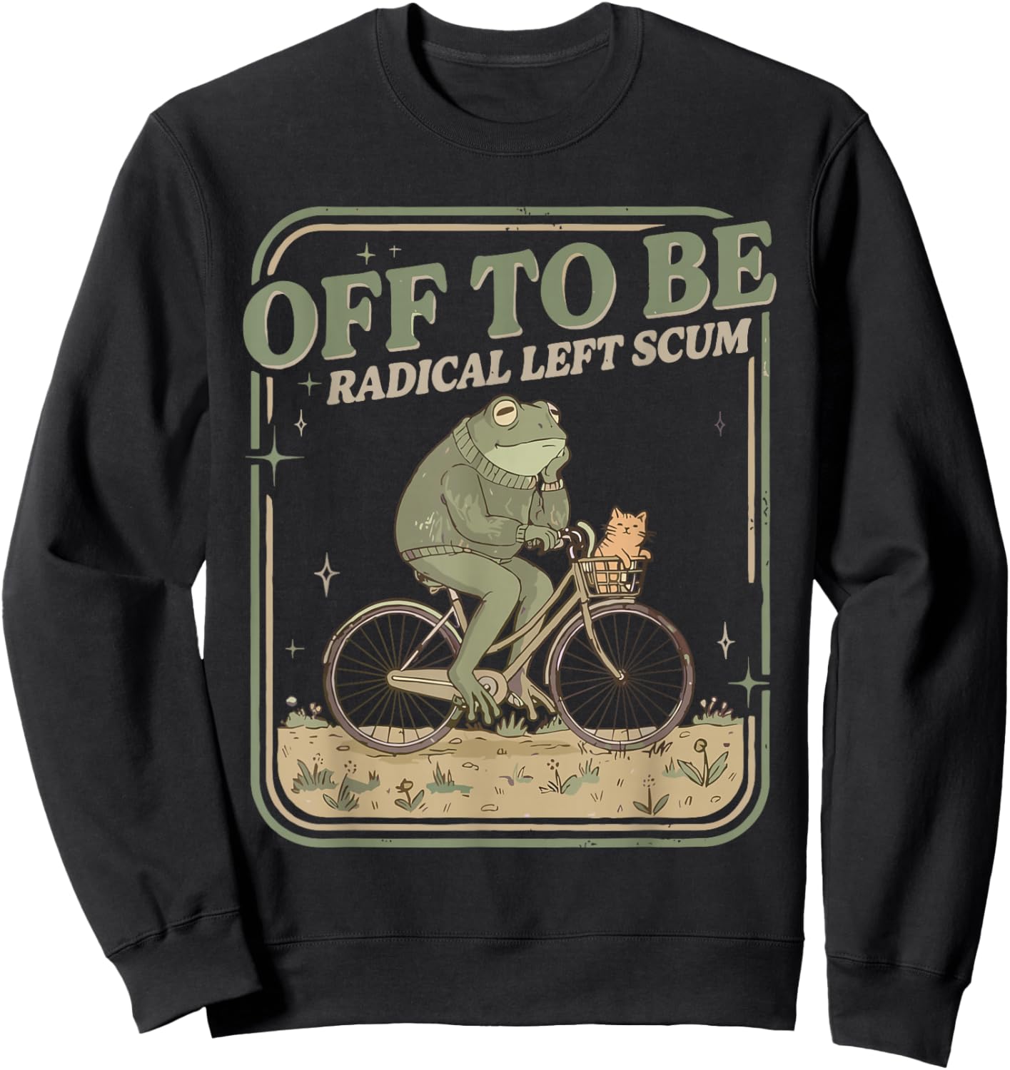Off to Be Radical Left Scum Meme Frog and Cat on Bicycle Sweatshirt - Sweatshirt | Black