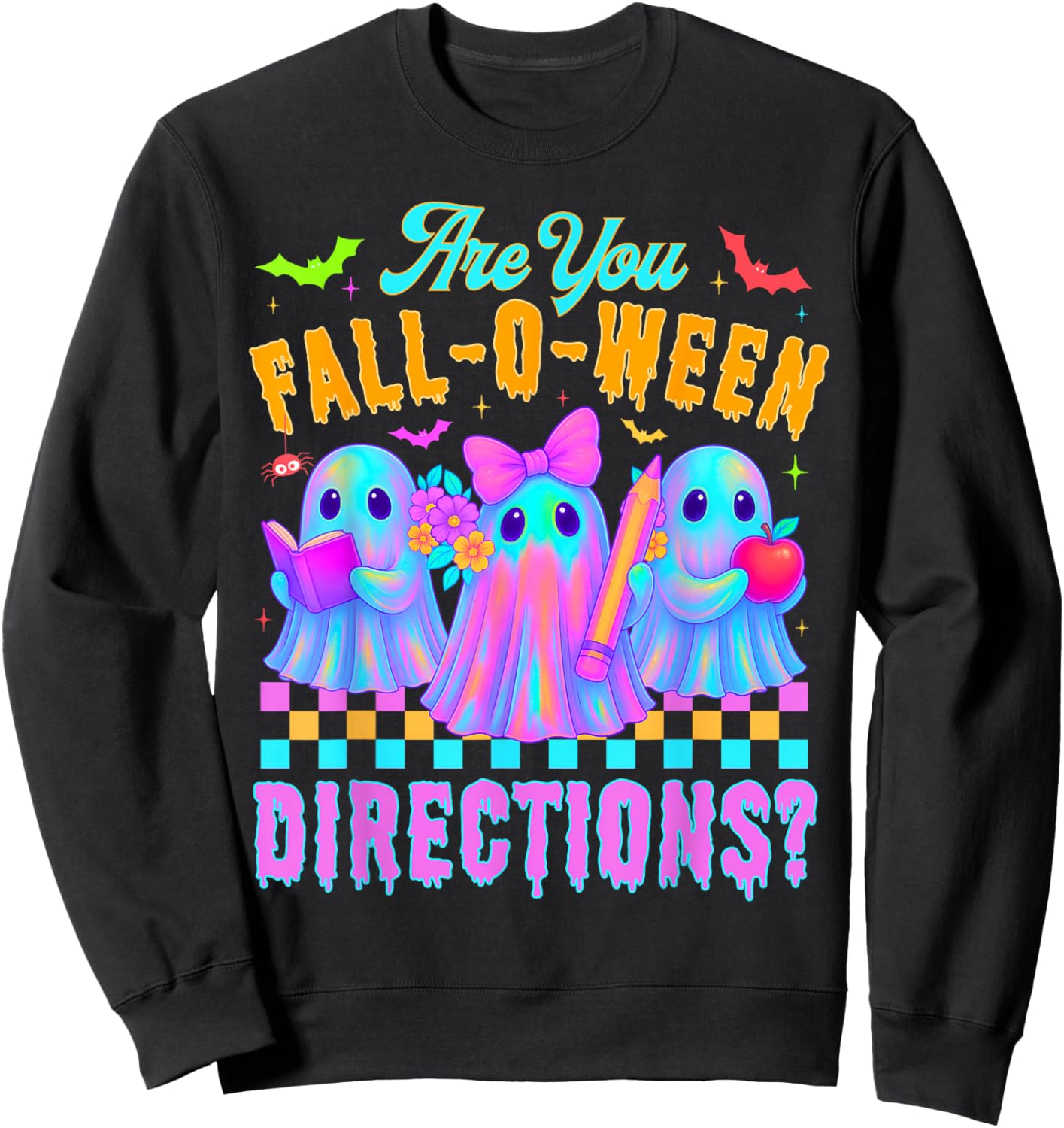 are You Fall o Ween Directions Funny Halloween Ghost Teacher Sweatshirt - Sweatshirt | Black