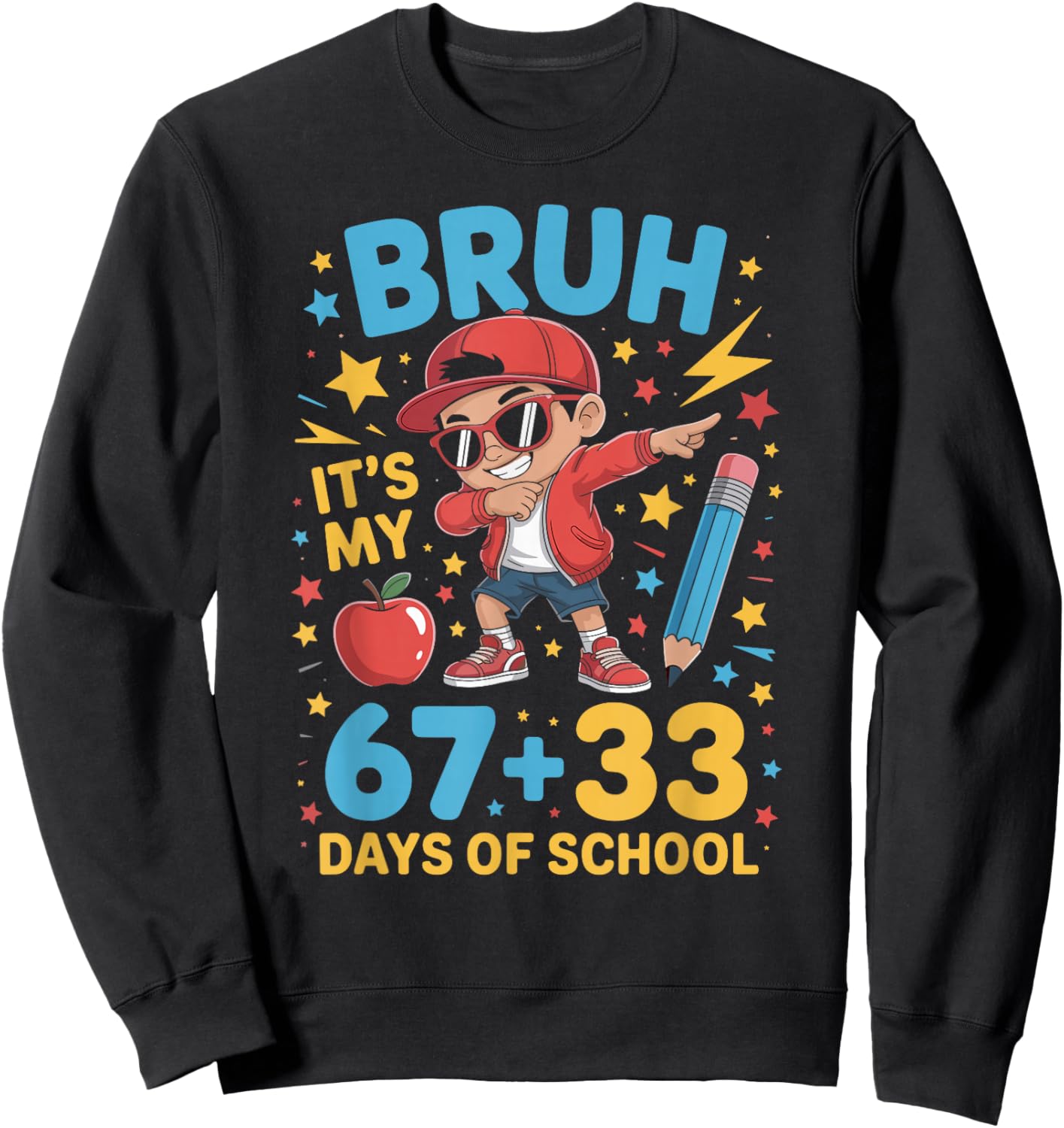 Bruh It's My 67 33 Days of School Boys 100th Day of School Sweatshirt - Sweatshirt | Black