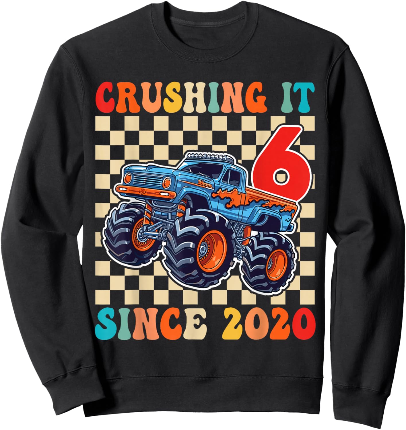 Birthday Monster Truck 6 Year Old Boys 6th Party Born 2020 Sweatshirt - Sweatshirt | Black