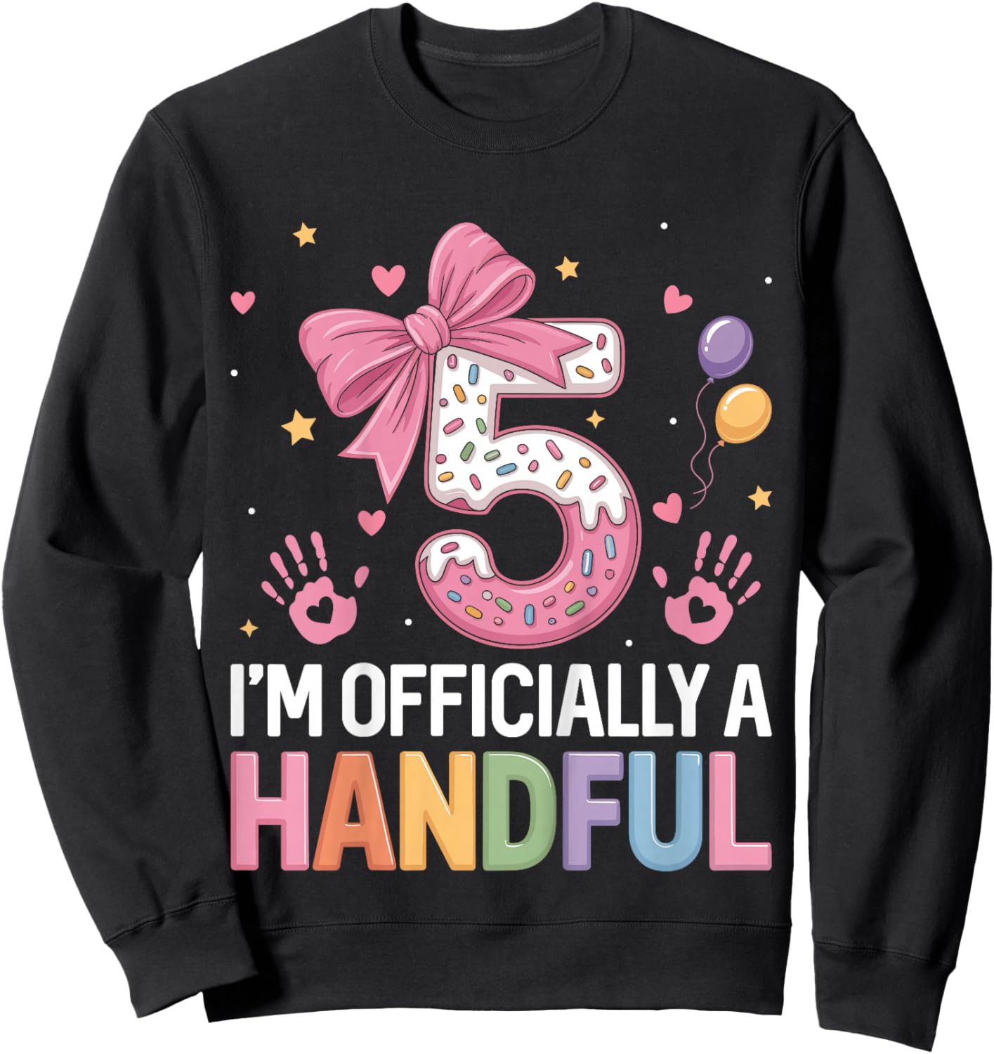 Kids 5 I'm Officially A Handful Donut Lover 5th Birthday Pink Bow Sweatshirt - Sweatshirt | Black