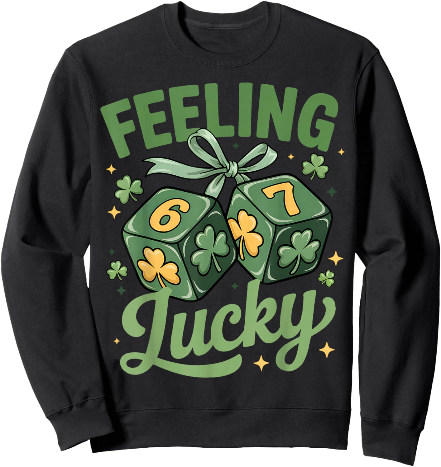 67 St Patricks Day Feeling Lucky St Patricks Day Men Women Sweatshirt - Sweatshirt | Black