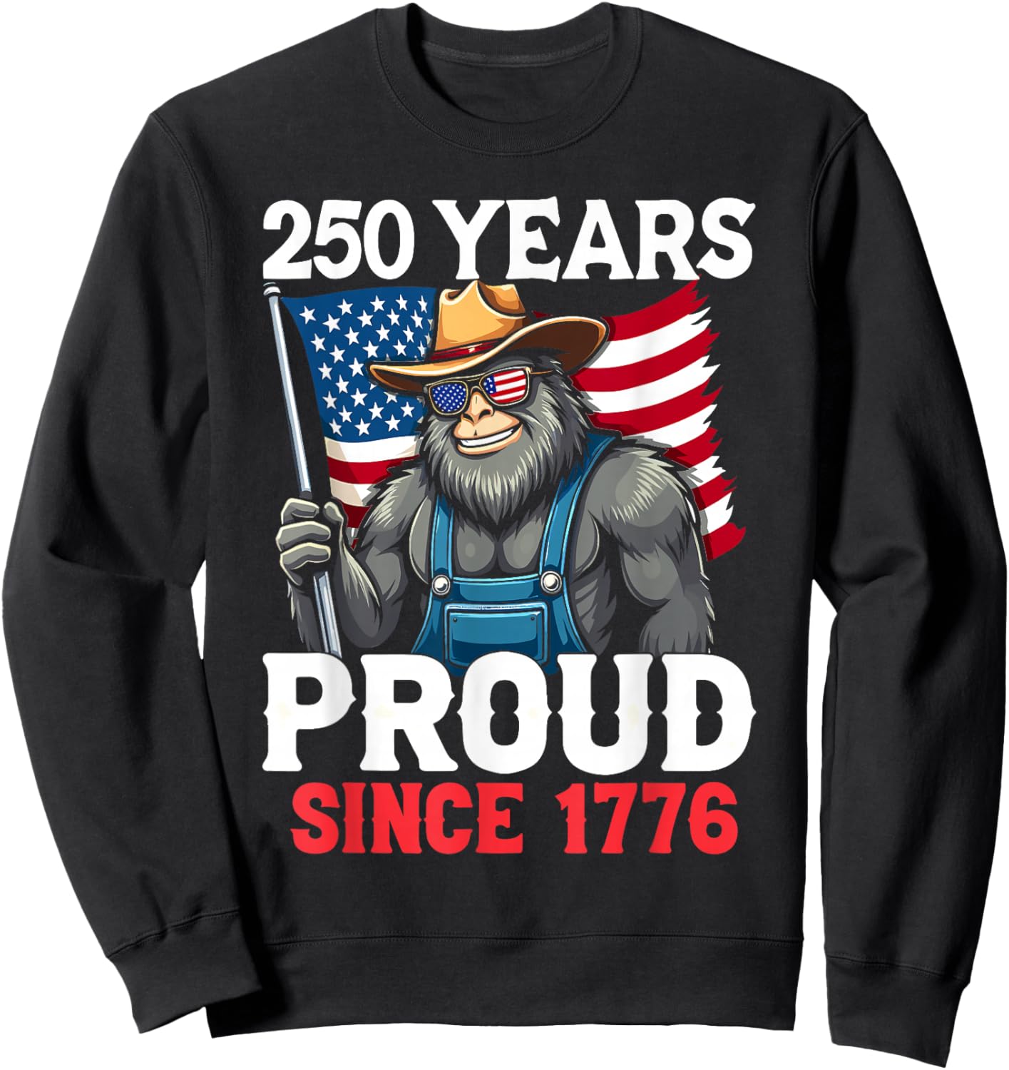 Farmer Bigfoot and Flag 250 Years 1776-2026 250th Birthday Sweatshirt - Sweatshirt | Black