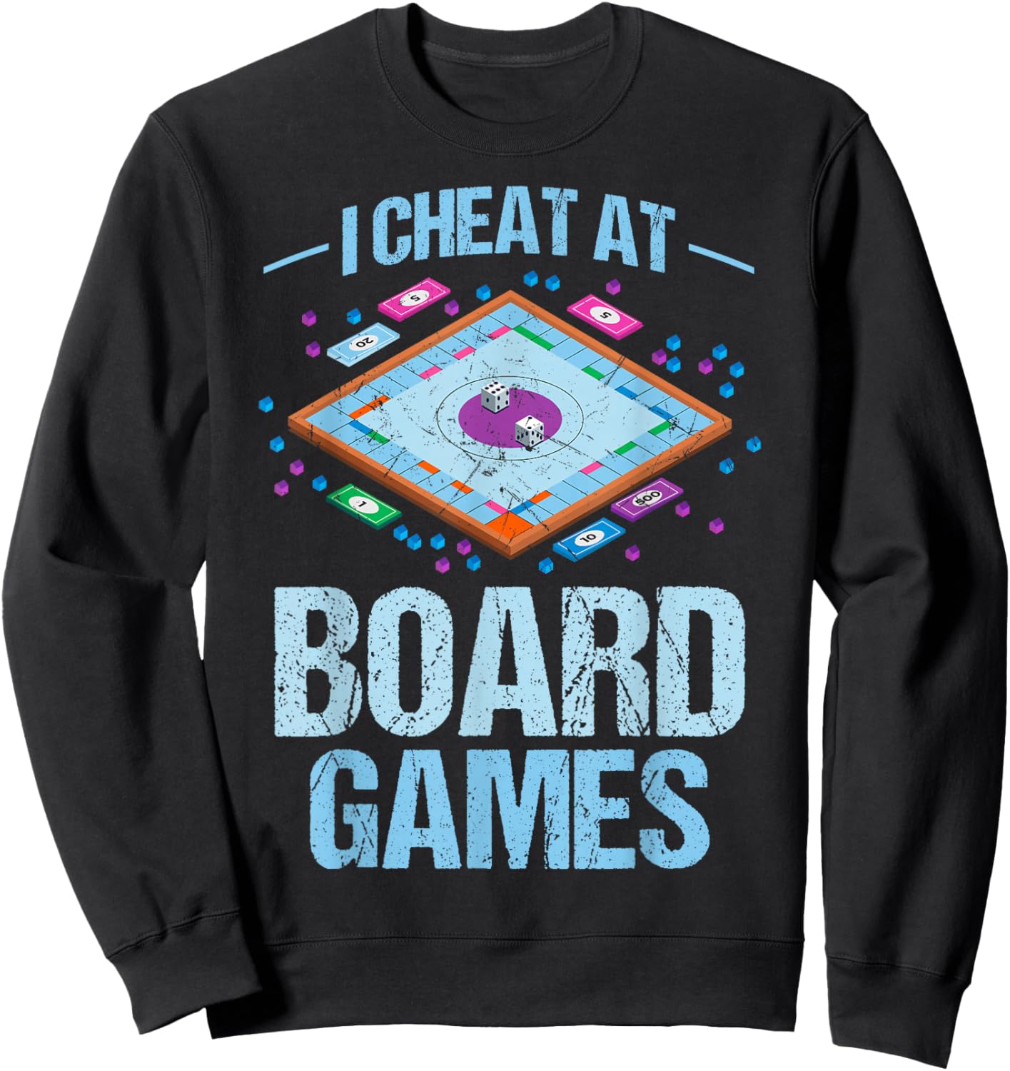 I Cheat at Board Games - Board Gamer Sweatshirt - Sweatshirt | Black