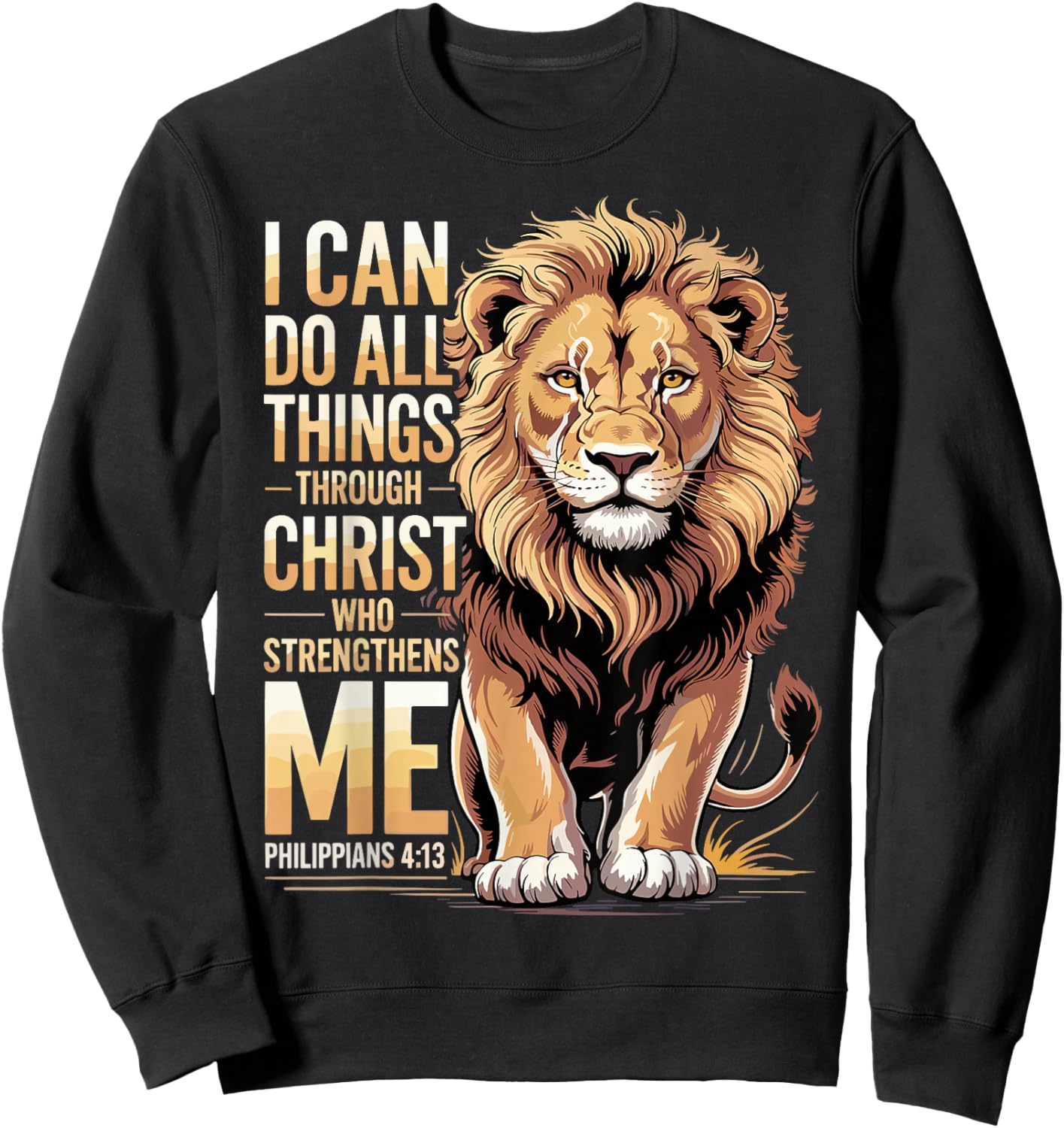 Philippians 4 13 Christian Religious Lion Faith Sweatshirt - Sweatshirt | Black