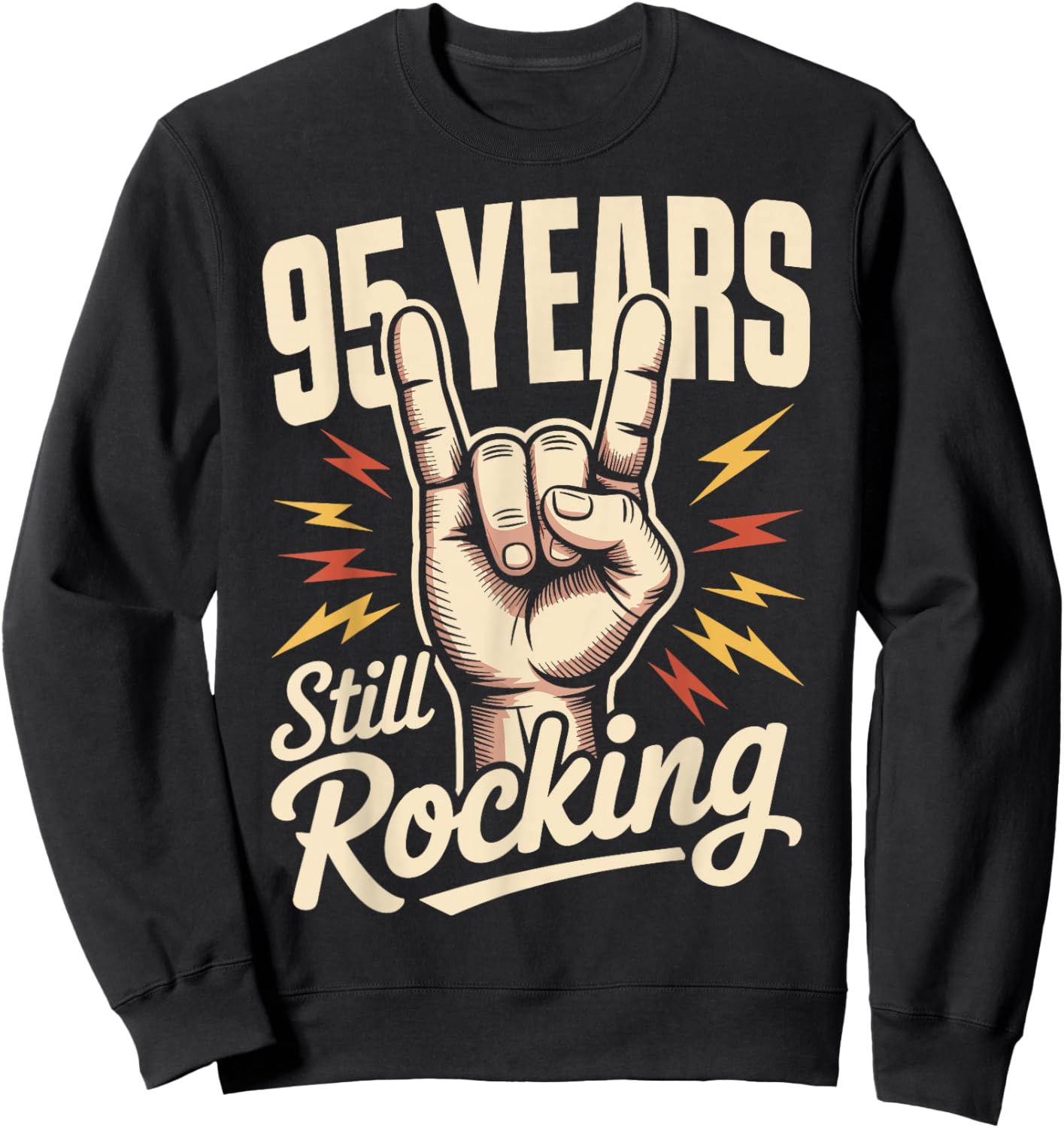 95 Years Still Rocking 95th Birthday Funny 95 Birthday Sweatshirt - Sweatshirt | Black