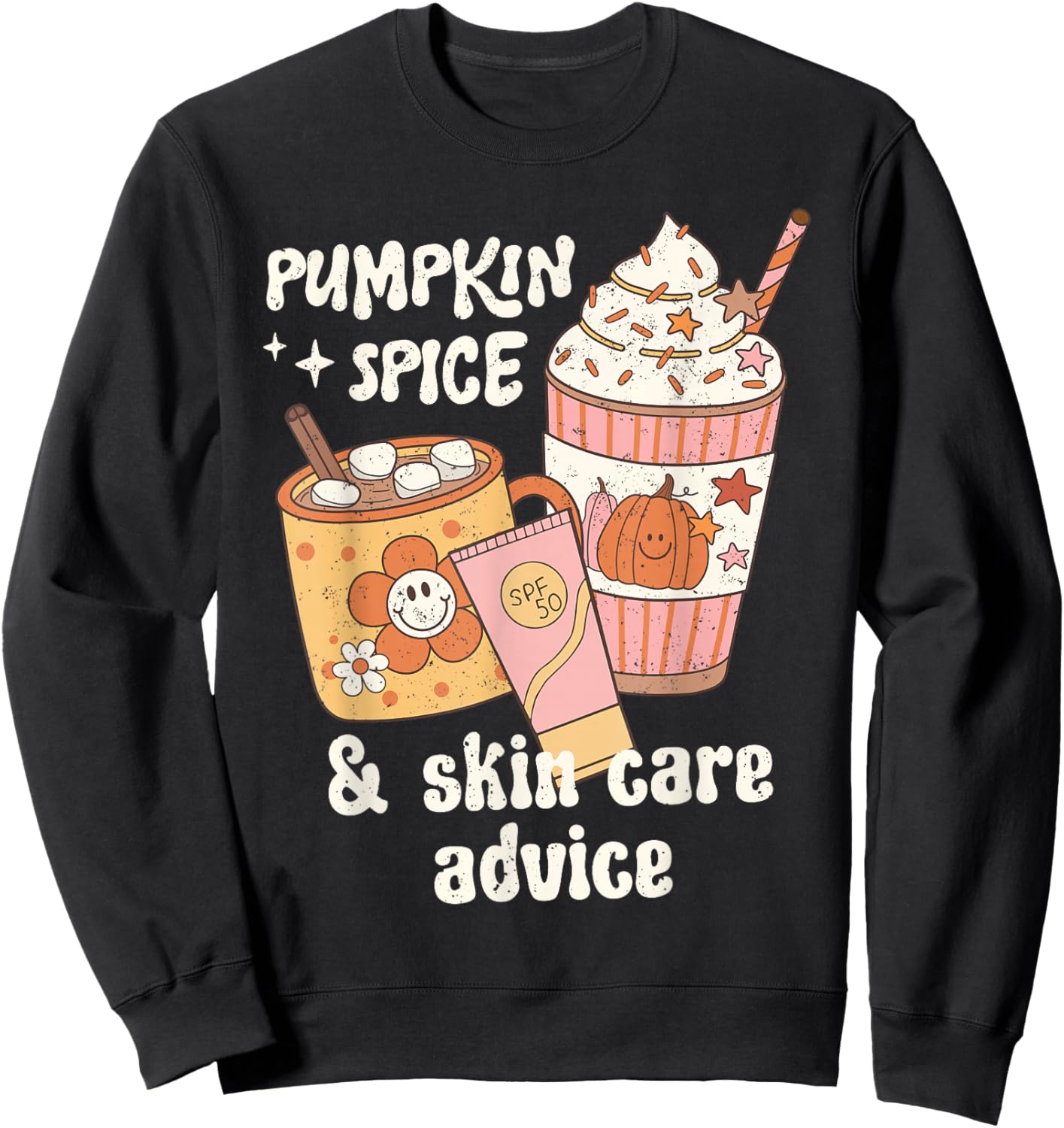 Pumpkin Spice Skincare Advice Dermatology Fall Thanksgiving Sweatshirt - Sweatshirt | Black